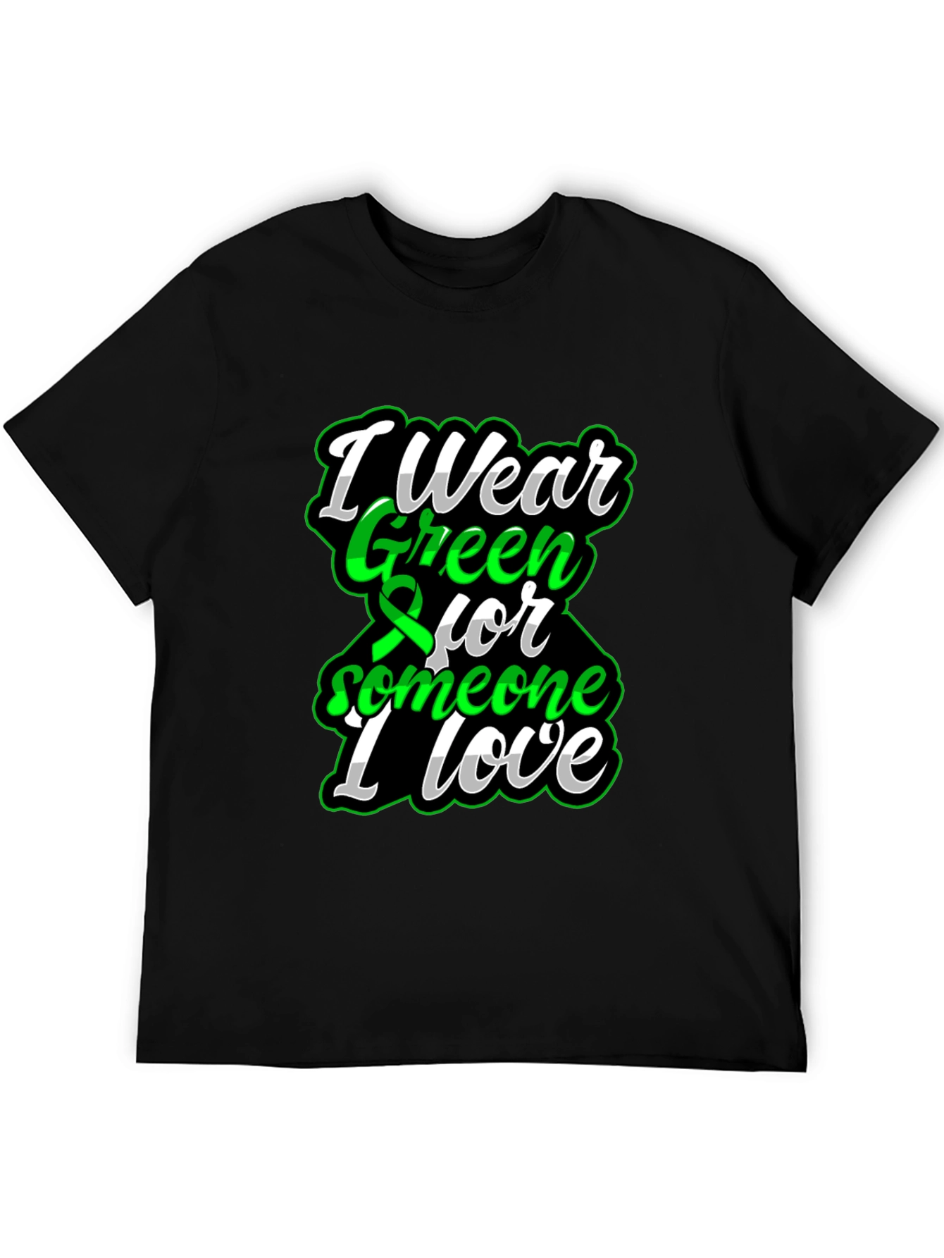 I Wear Green for Someone I Love T-Shirt