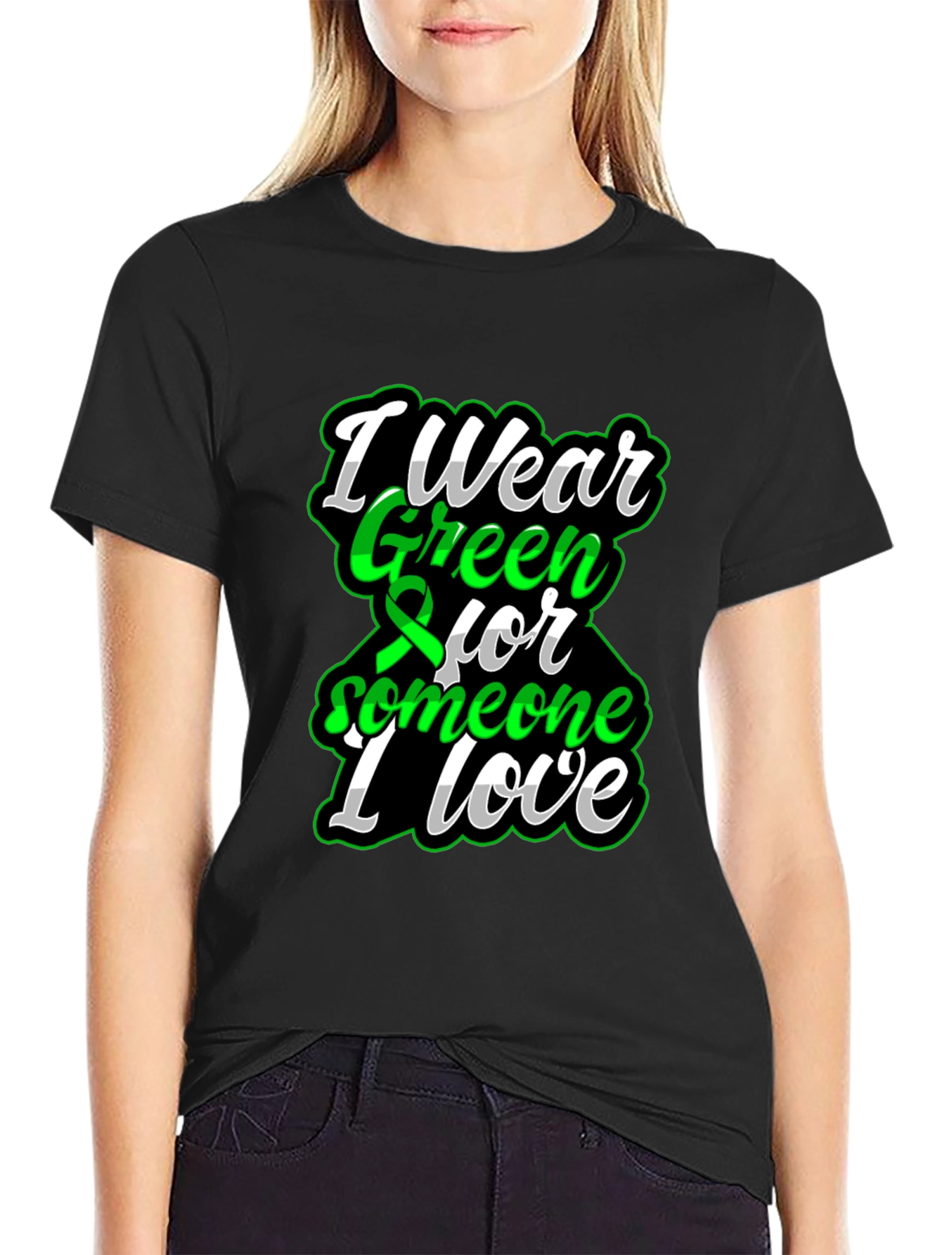 I Wear Green for Someone I Love T-Shirt