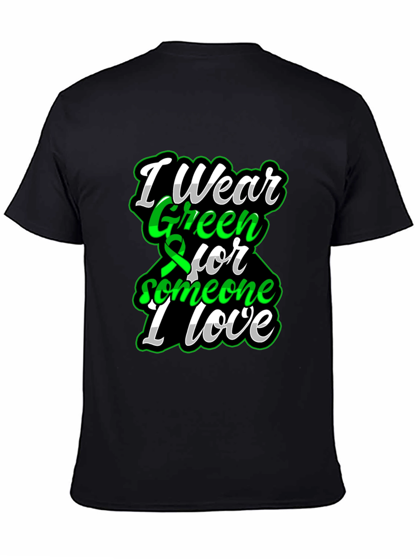 I Wear Green for Someone I Love T-Shirt