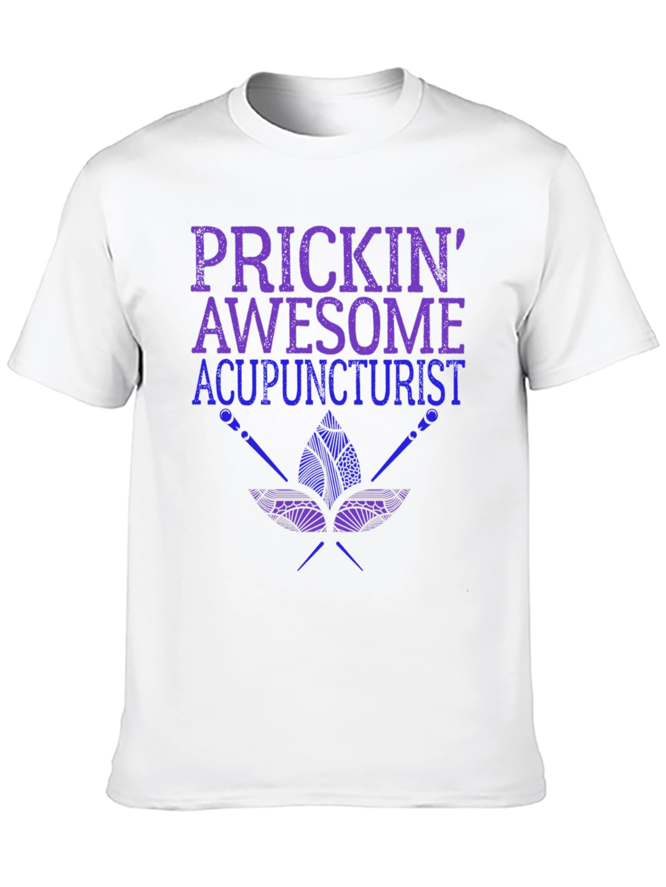 Prickin Awesome Acupuncturist T-Shirt