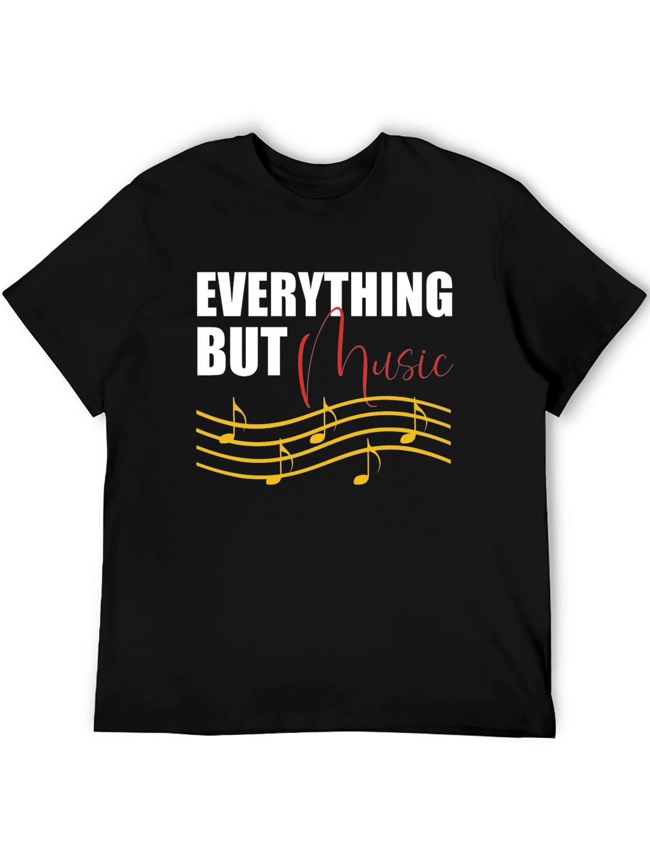 Everything But Music T-Shirt Novelty Tee