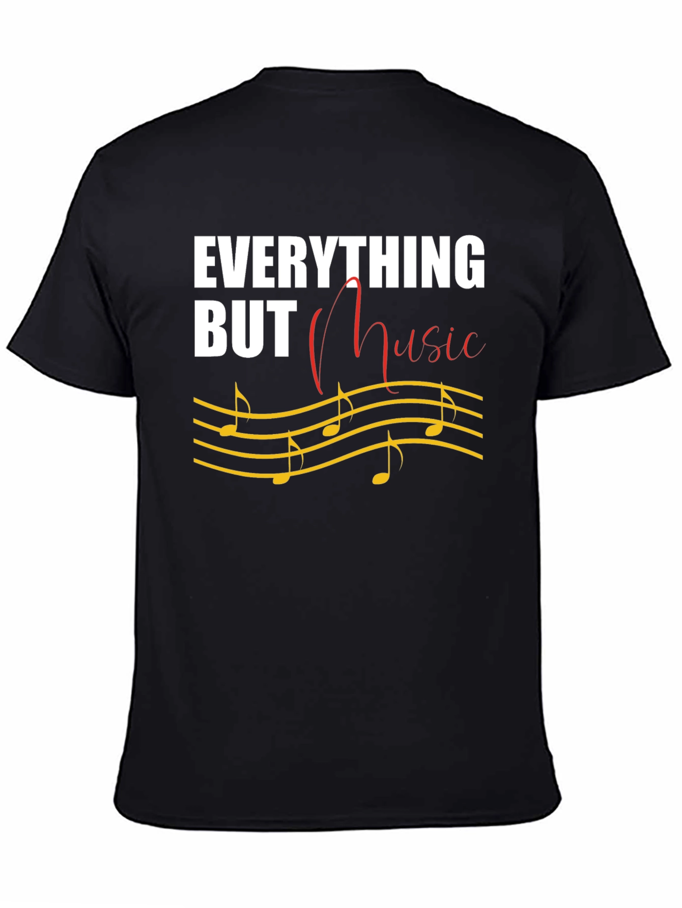 Everything But Music T-Shirt Novelty Tee