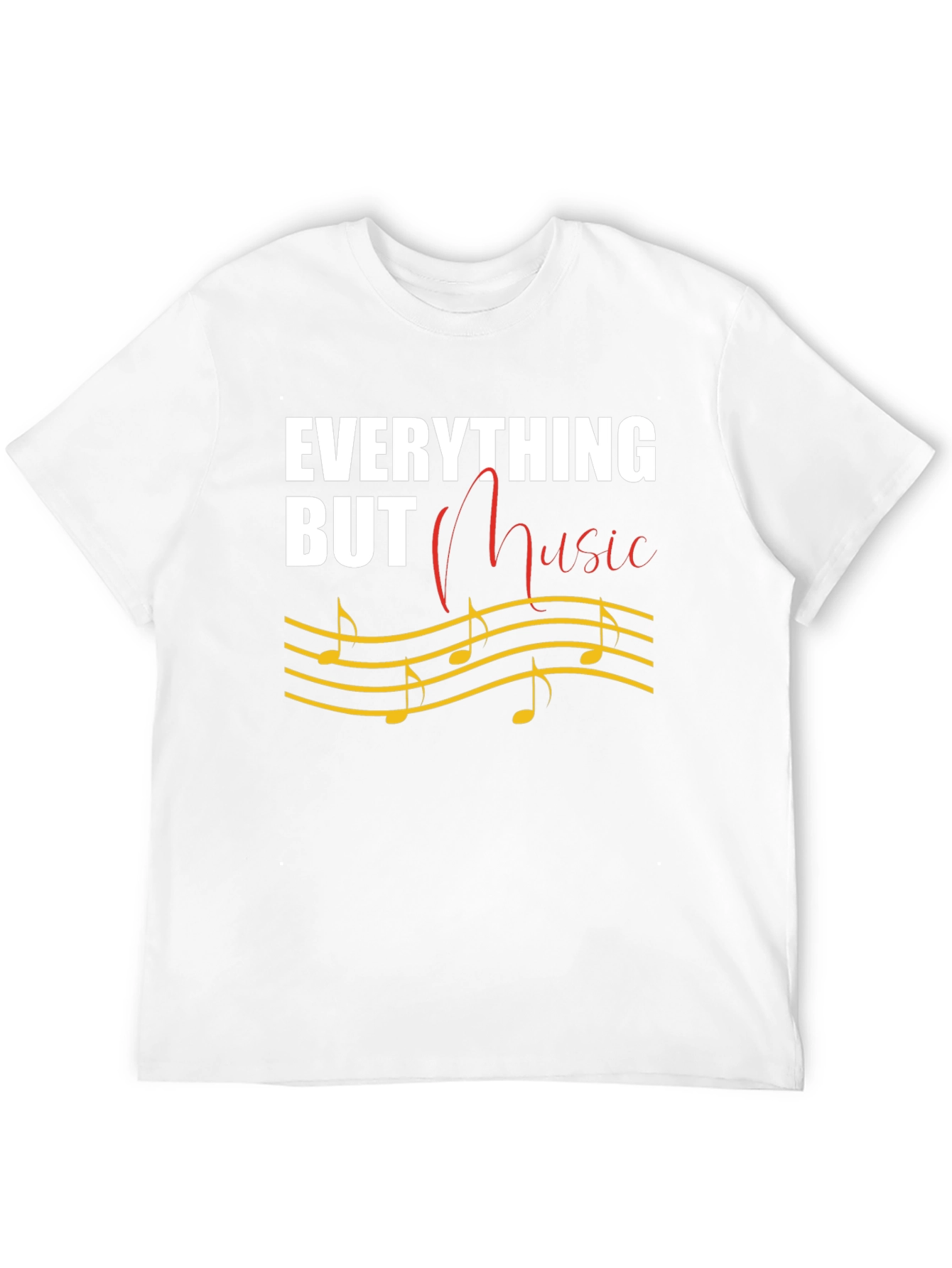 Everything But Music T-Shirt Novelty Tee