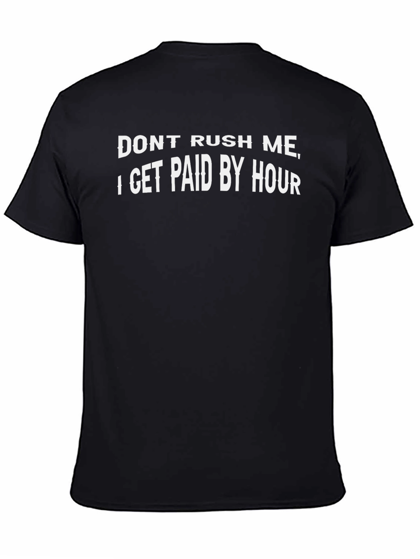 Dont Rush Me Funny T-Shirt
