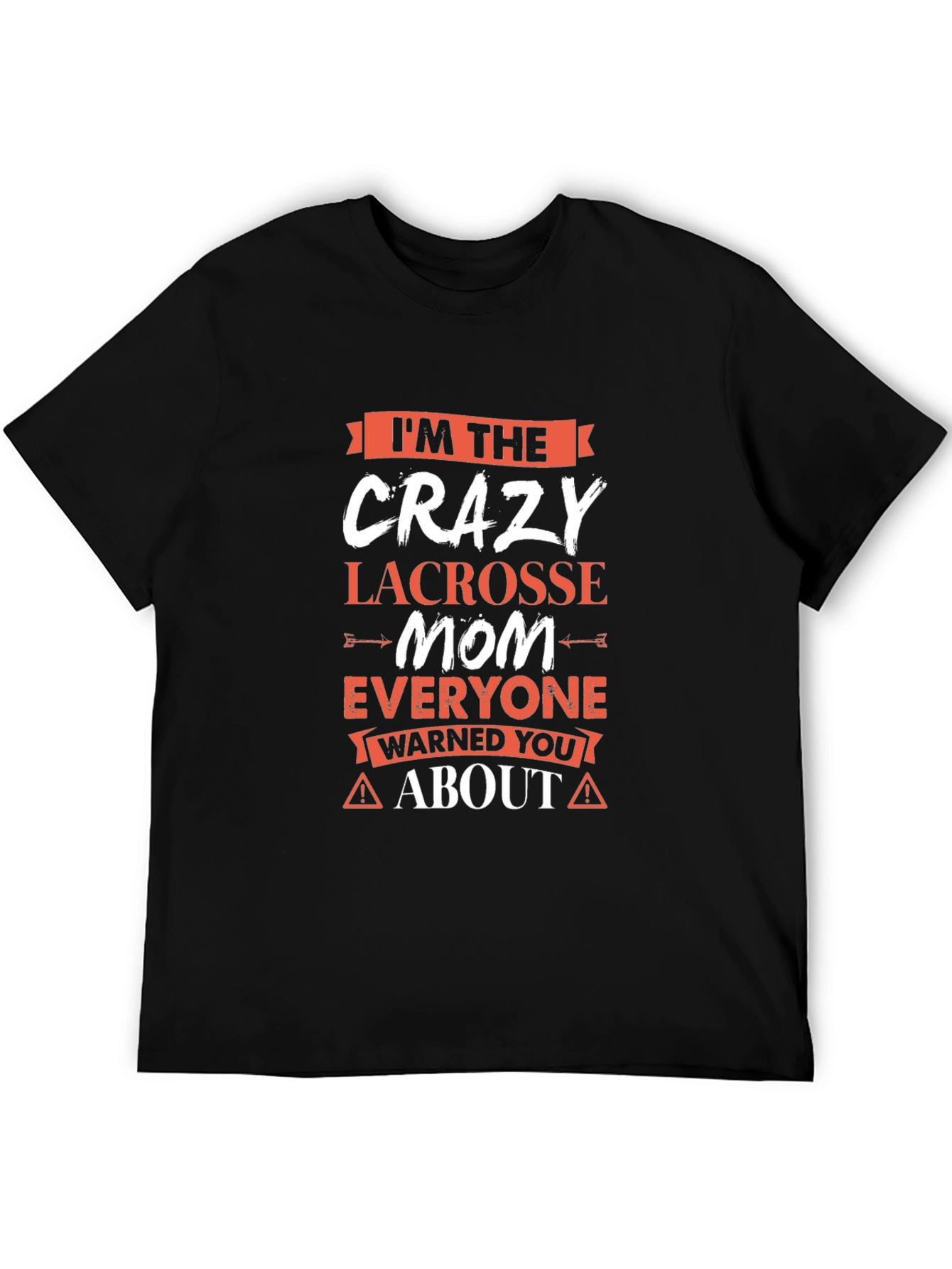 Crazy Lacrosse Mom Graphic T-Shirt