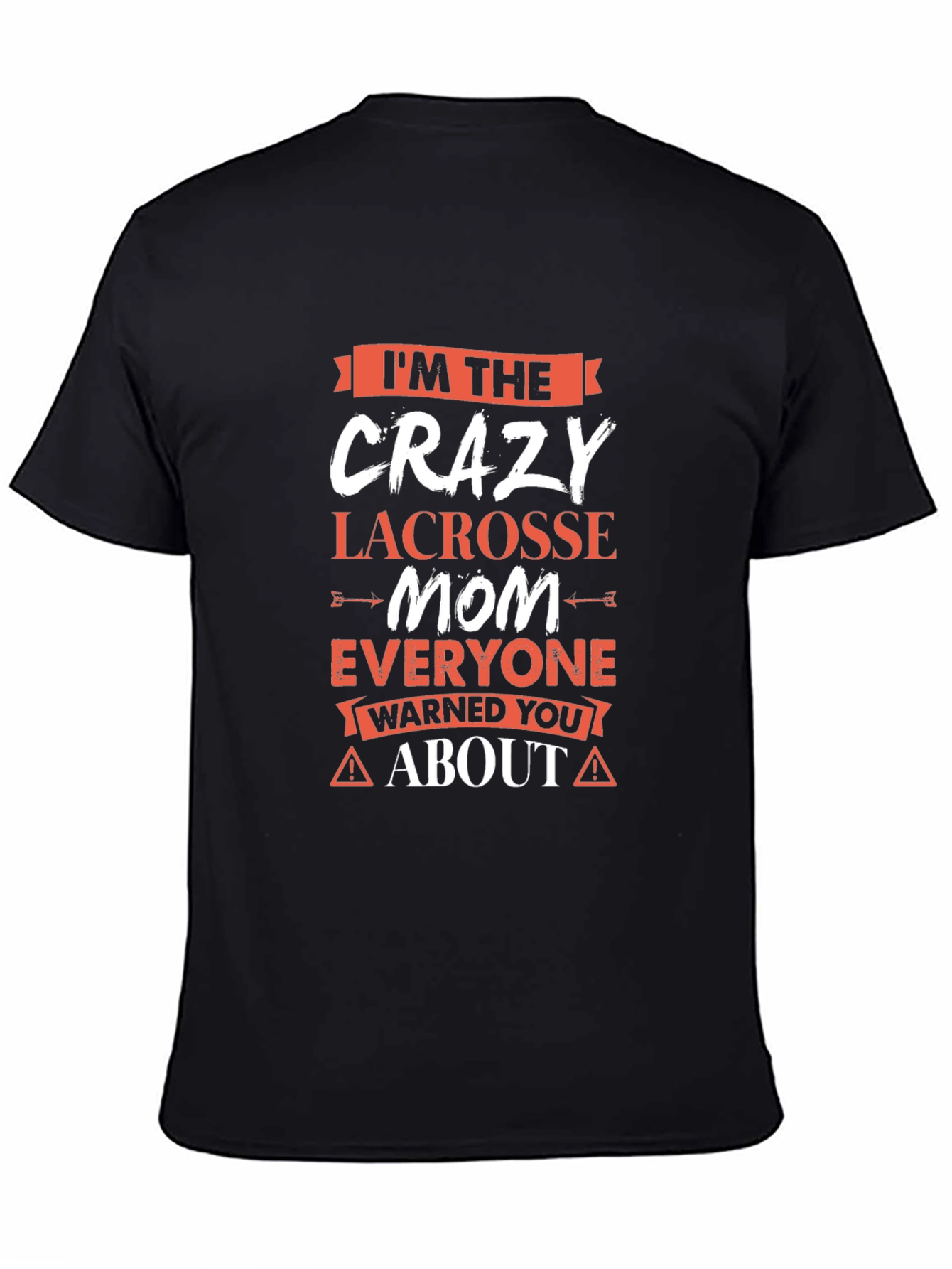 Crazy Lacrosse Mom Graphic T-Shirt