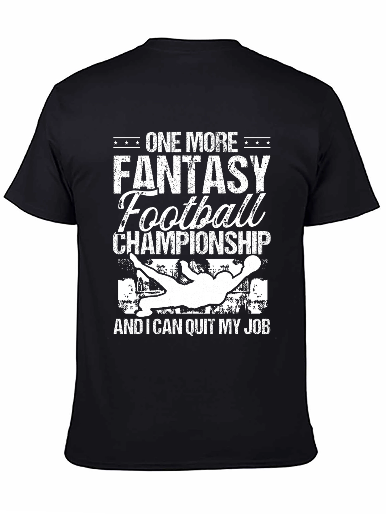 Fantasy Football Championship T-Shirt - Quit My Job