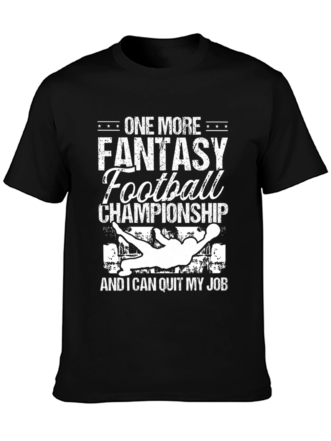 Fantasy Football Championship T-Shirt - Quit My Job