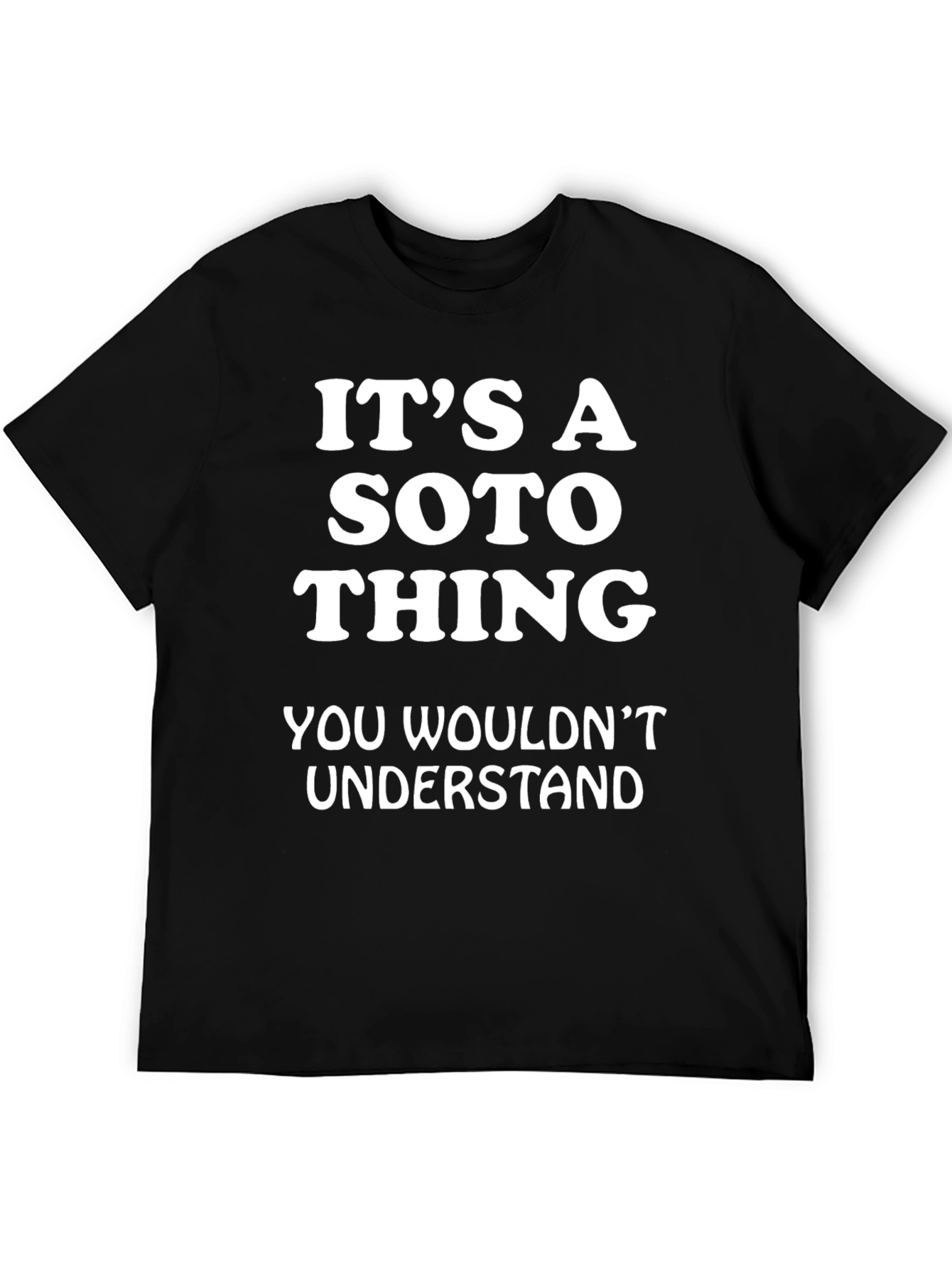 Its A Soto Thing Graphic T-Shirt