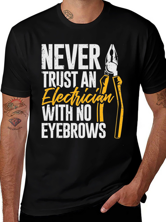 Never Trust An Electrician Funny T-Shirt