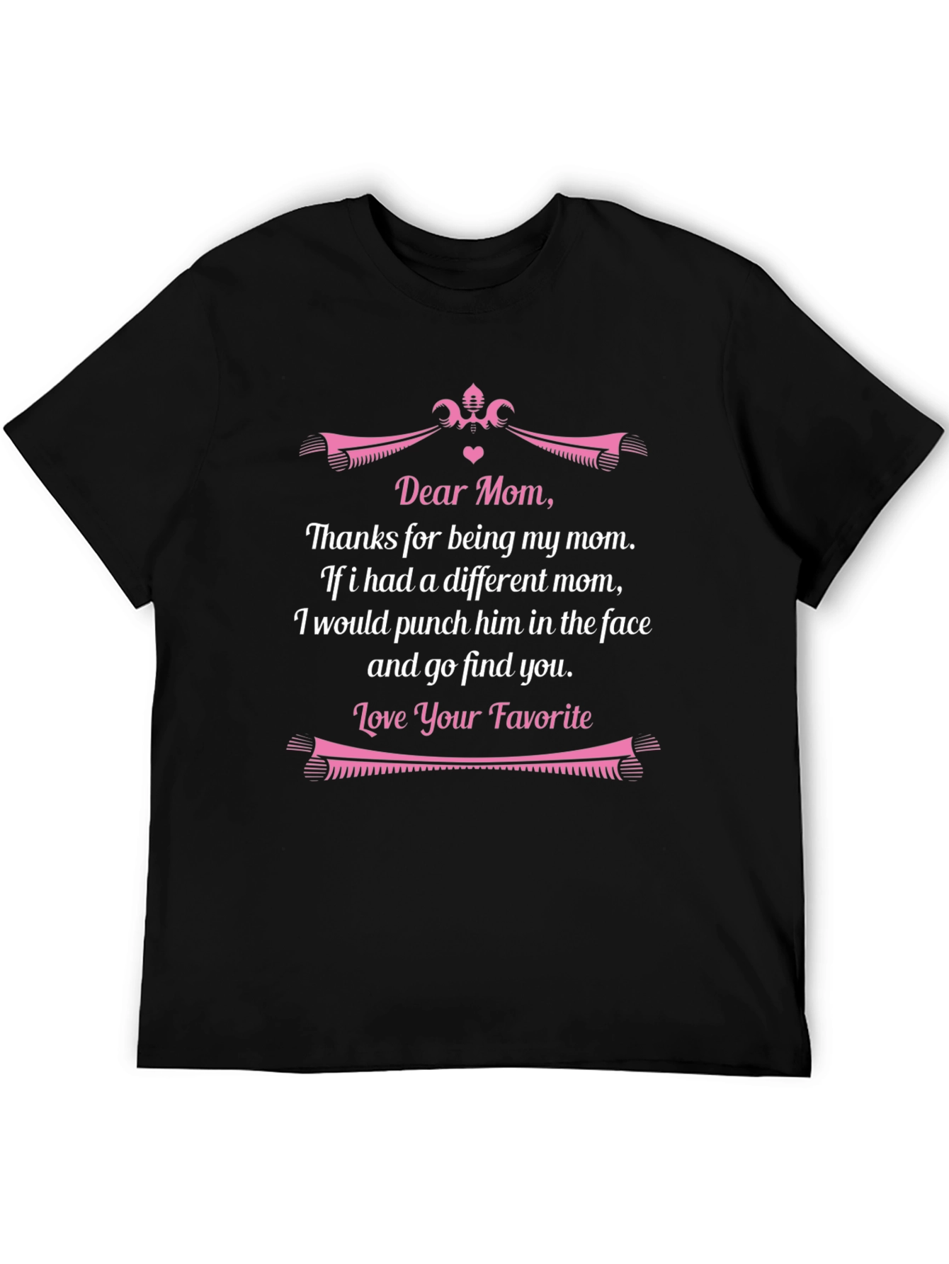 Dear Mom Funny Graphic T-Shirt