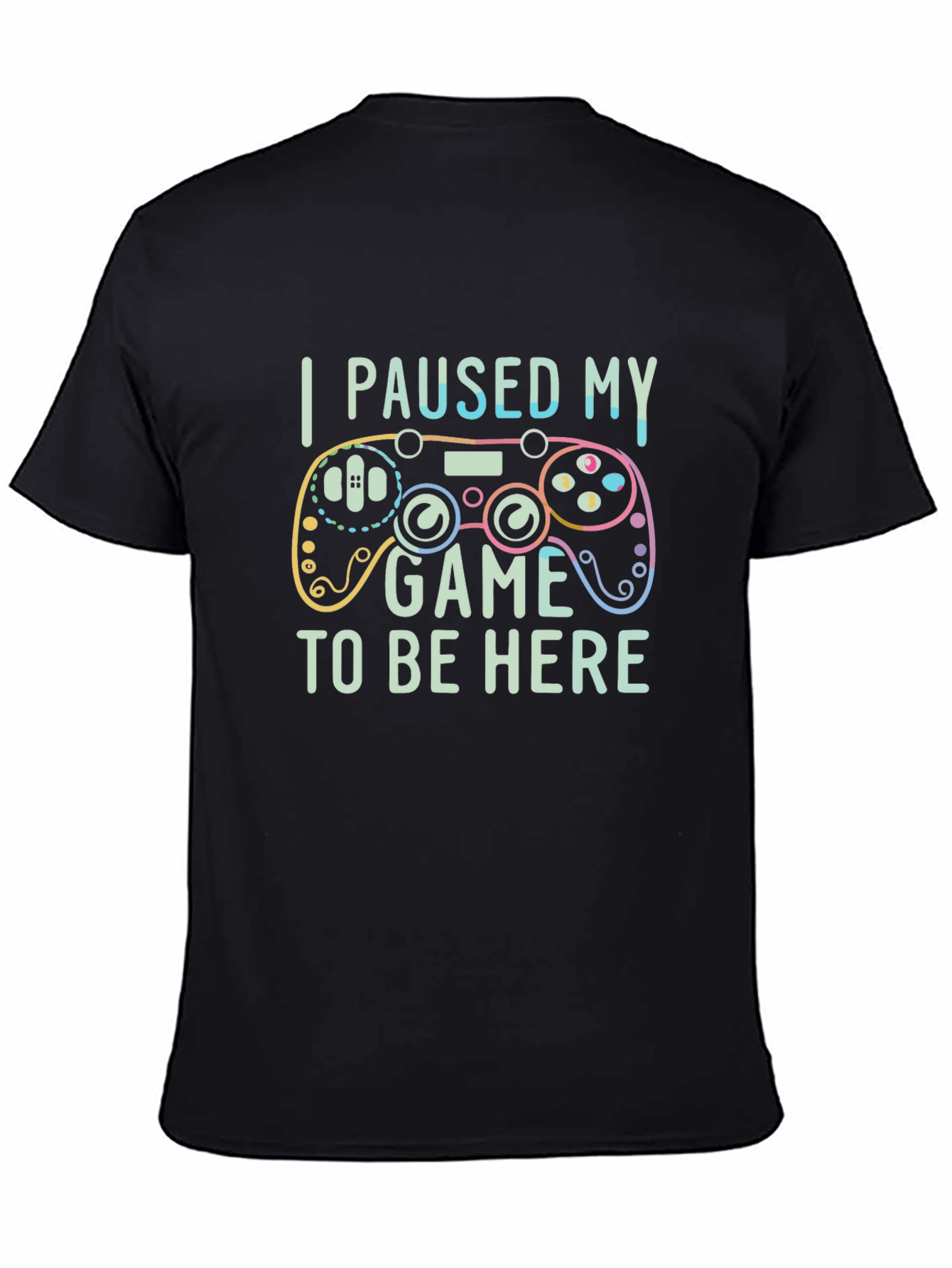 I Paused My Game T-Shirt - Gamer Tee
