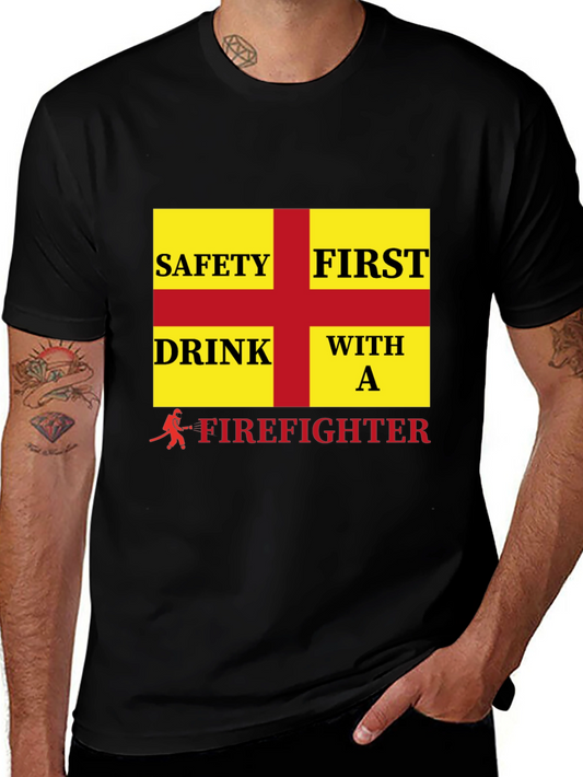Firefighter Safety First Drink T-Shirt