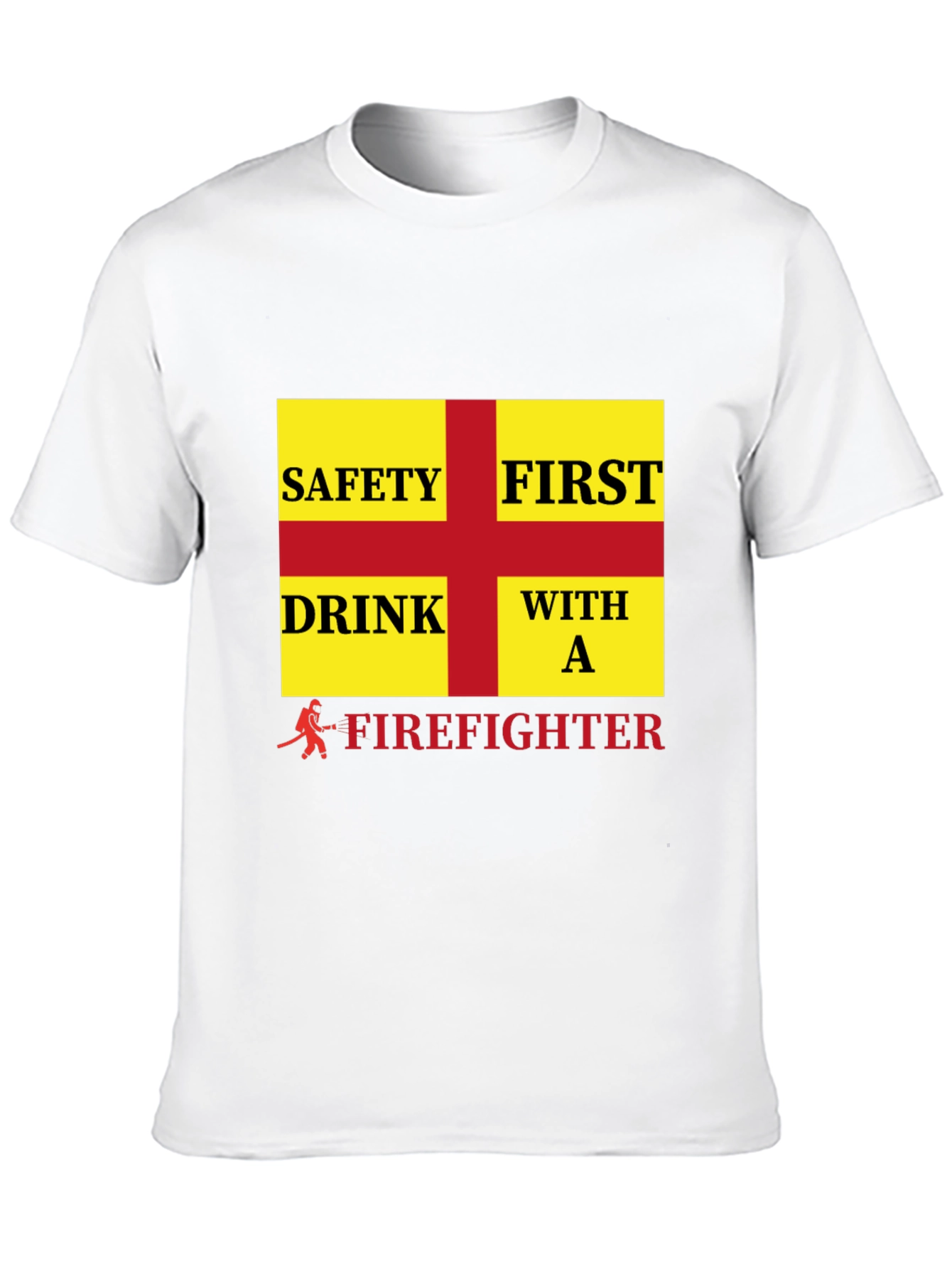 Firefighter Safety First Drink T-Shirt