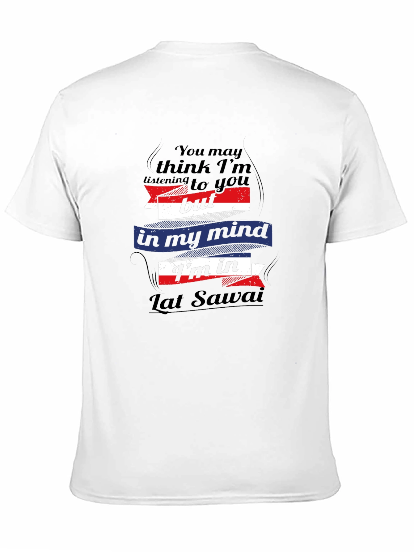 Lat Sawai Mind T-Shirt - Funny Graphic Tee