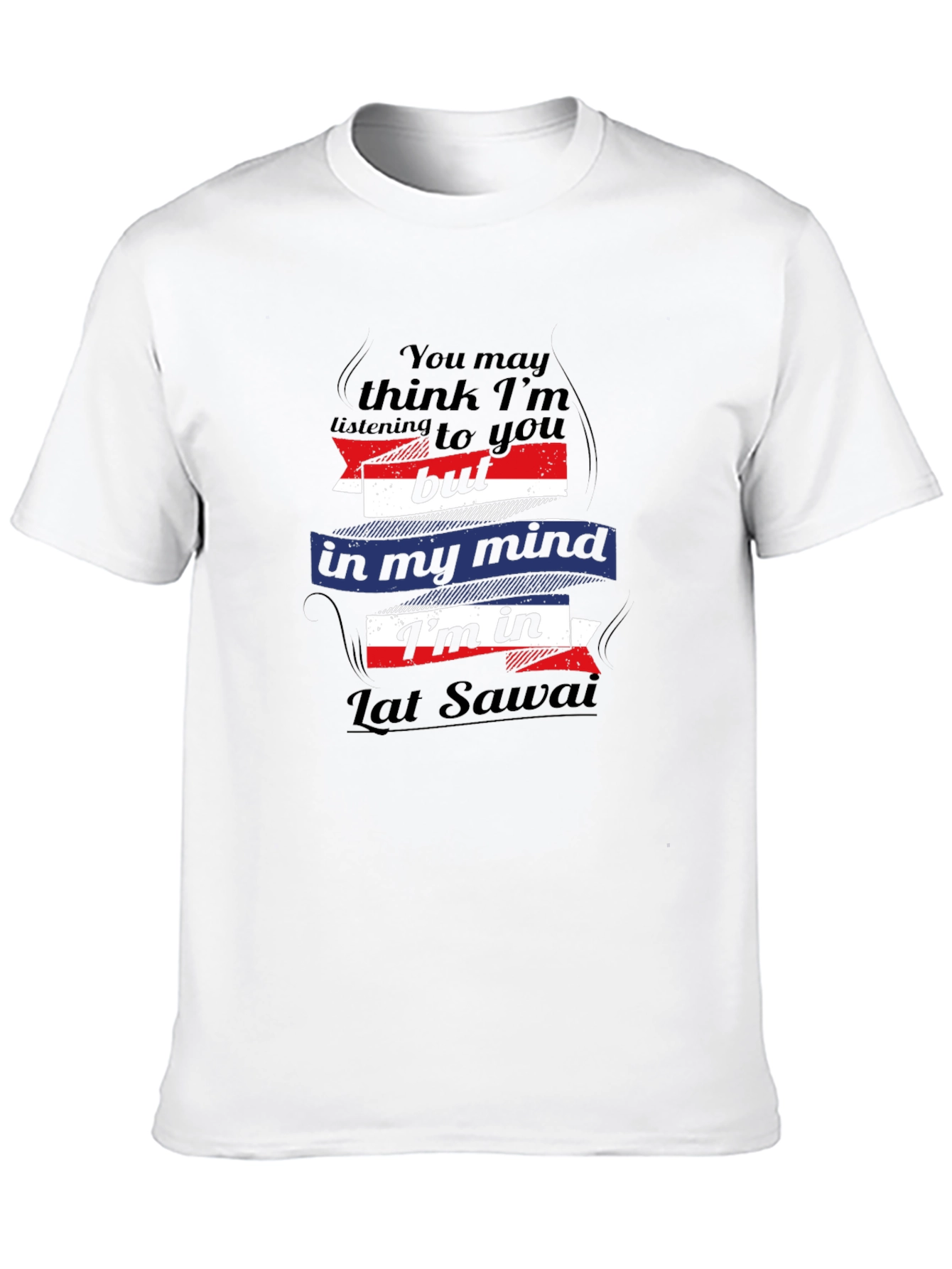 Lat Sawai Mind T-Shirt - Funny Graphic Tee