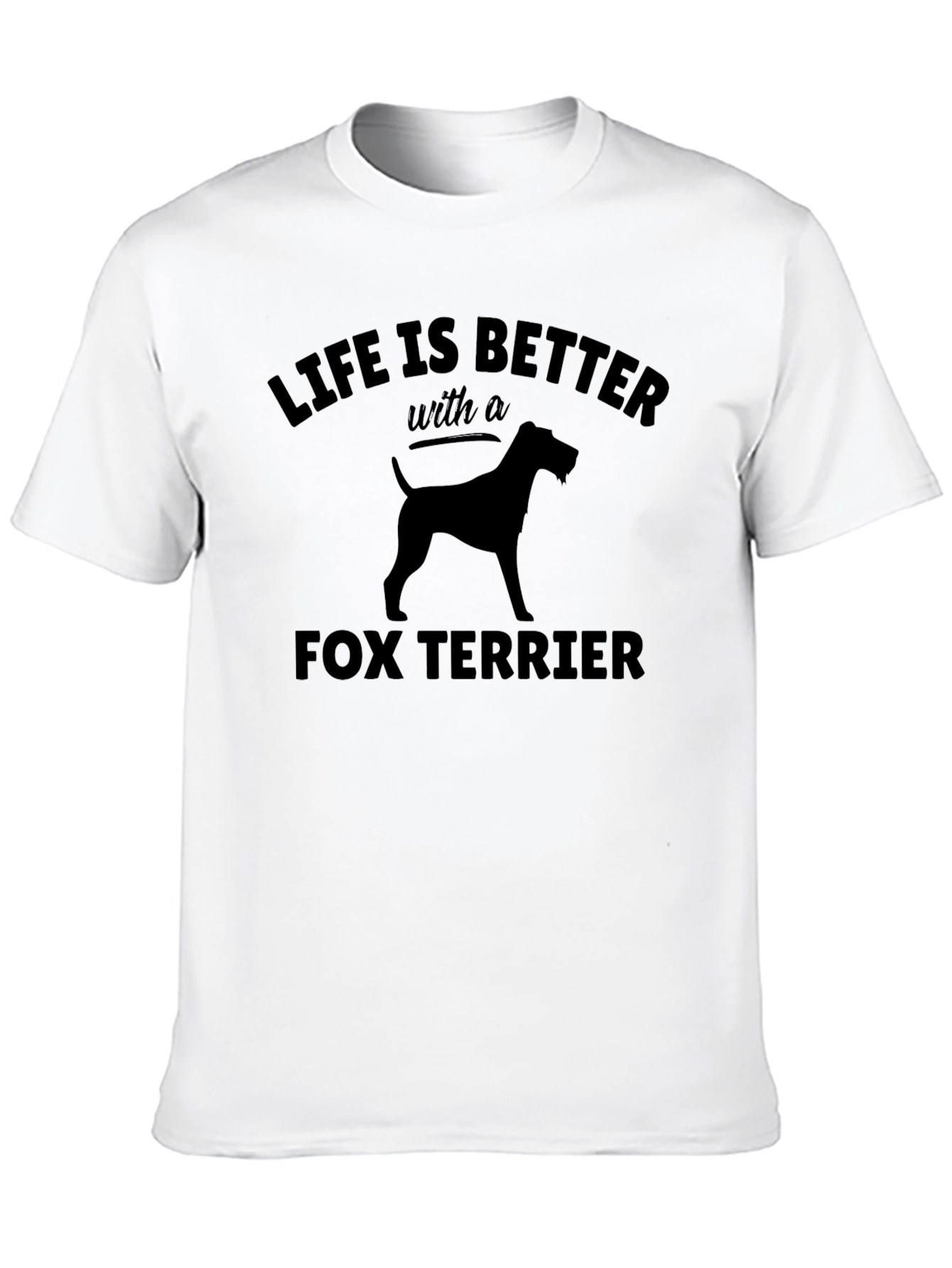 Life is Better with a Fox Terrier T-Shirt