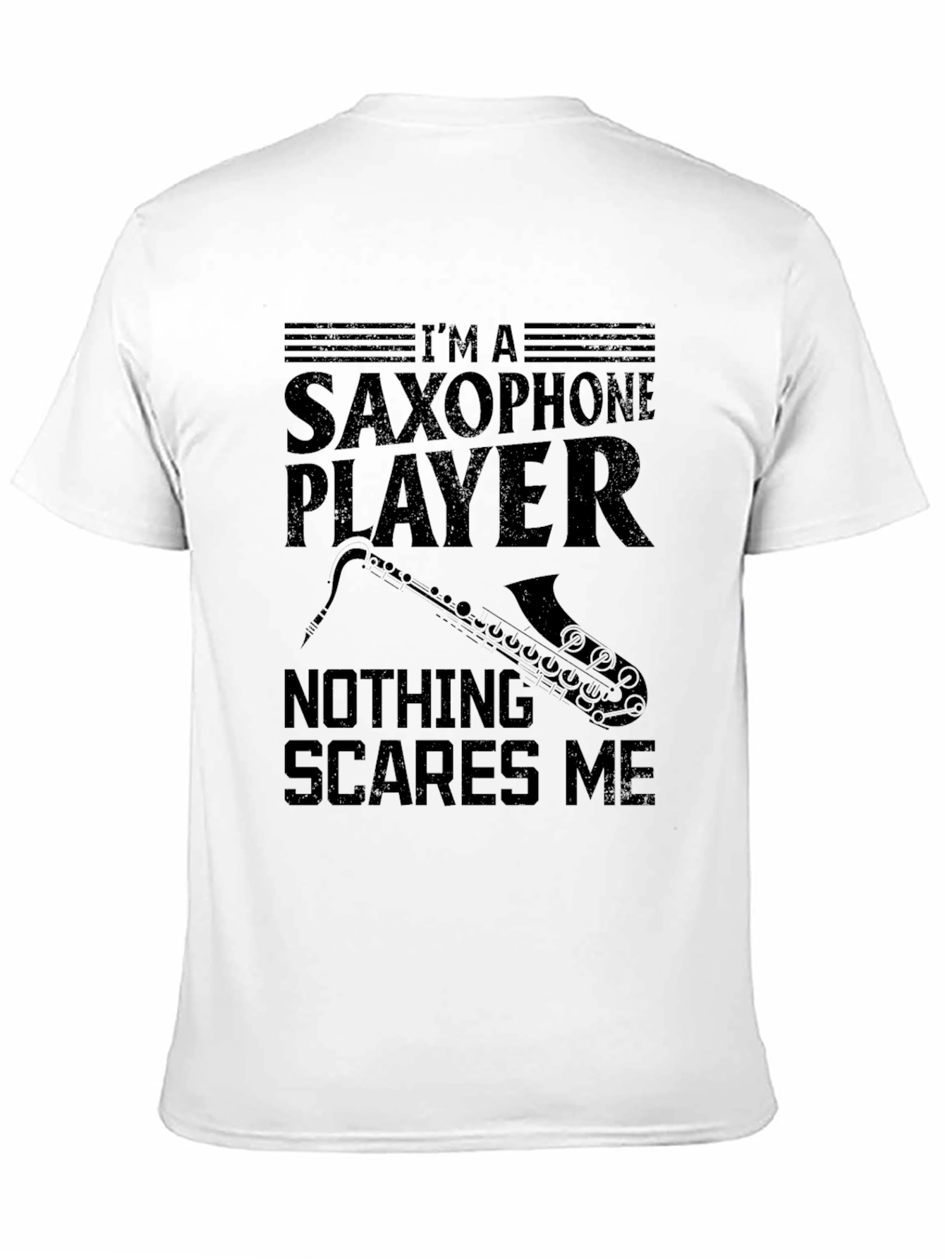 Saxophone Player Tee - Nothing Scares Me