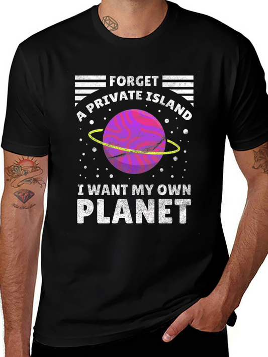 Own Planet T-Shirt -  Forget Private Island Unique Graphic Tee