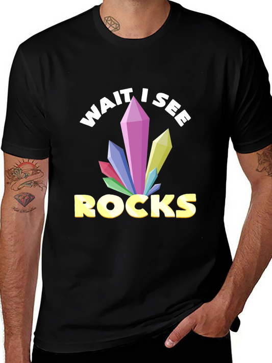 Wait I See Rocks T-Shirt - Crystal Lover Tee