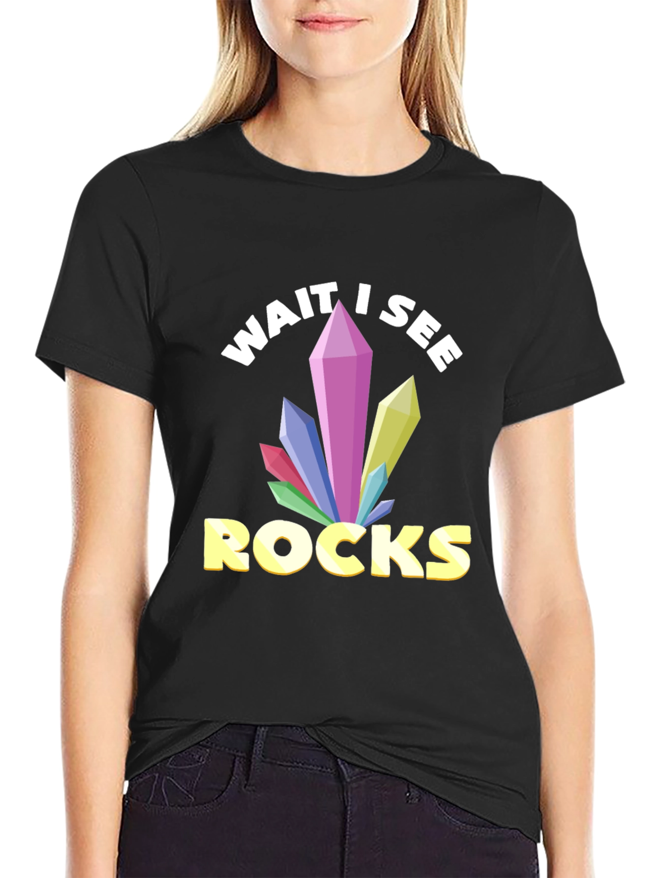 Wait I See Rocks T-Shirt - Crystal Lover Tee