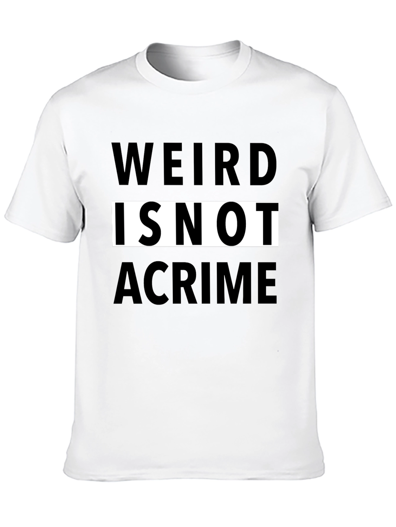 Weird Is Not a Crime Graphic Tee