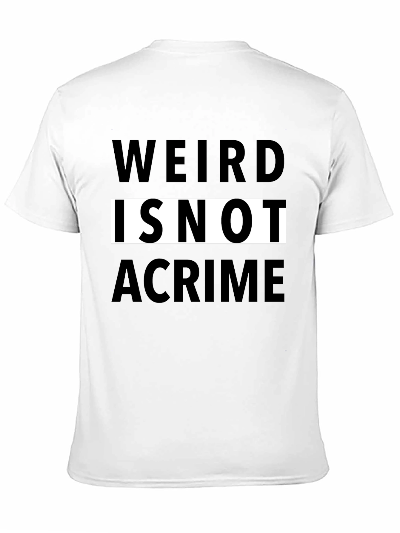 Weird Is Not a Crime Graphic Tee
