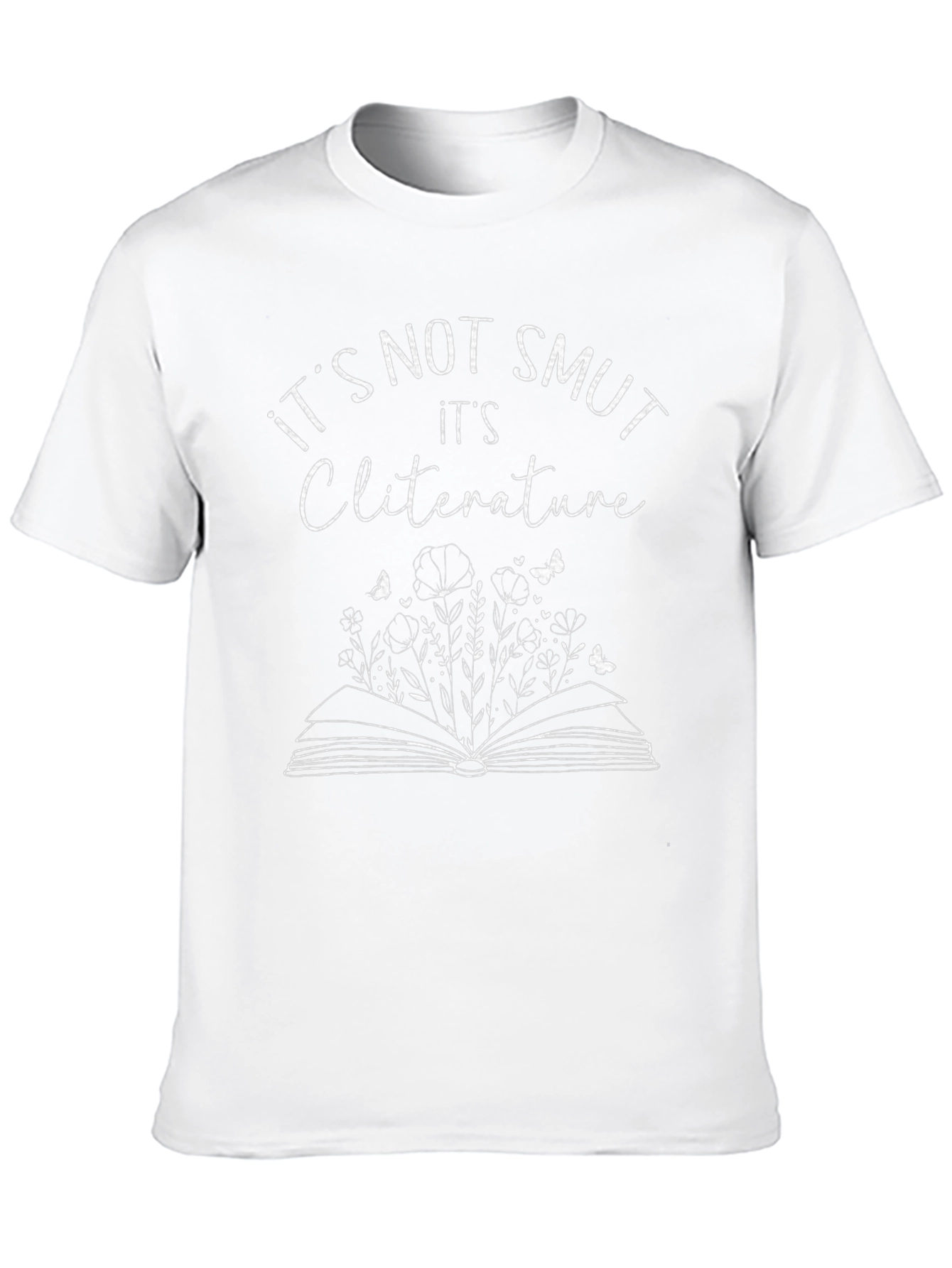 Its Not Smut Cliterature Unisex T-Shirt