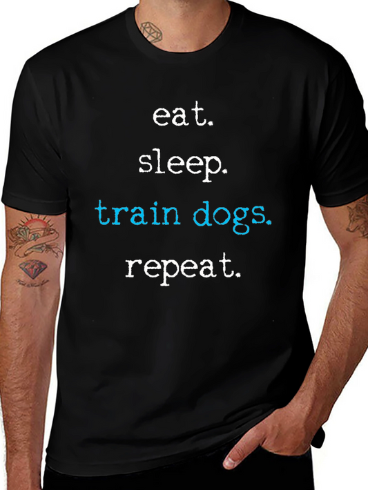 Eat Sleep Train Dogs Repeat T-Shirt