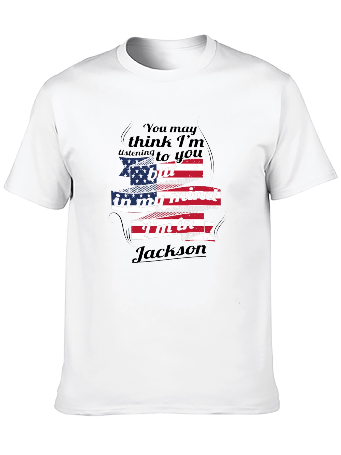 Jackson Mind T-Shirt - Patriotic Novelty Tee