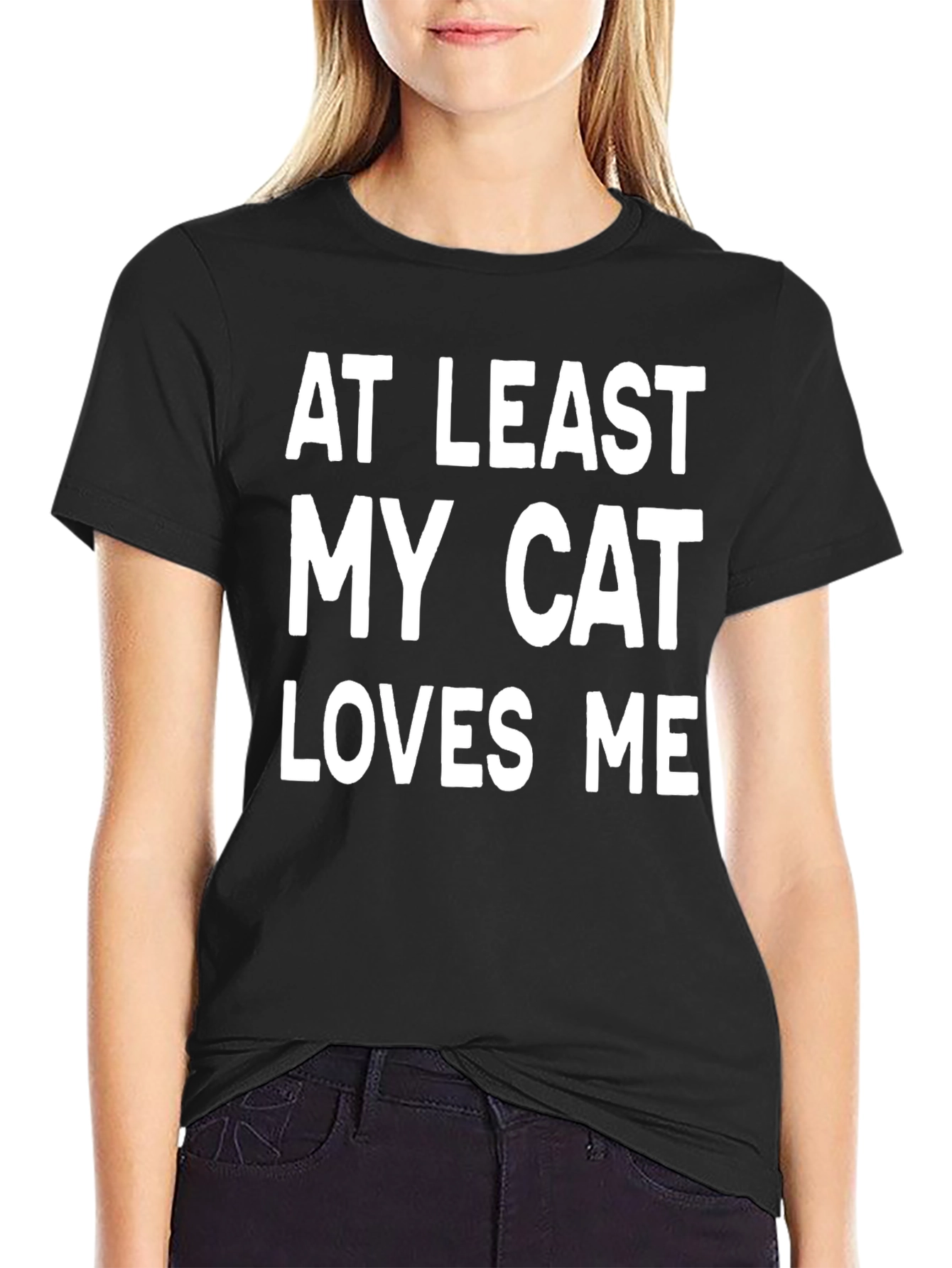 At Least My Cat Loves Me Funny Graphic Tee