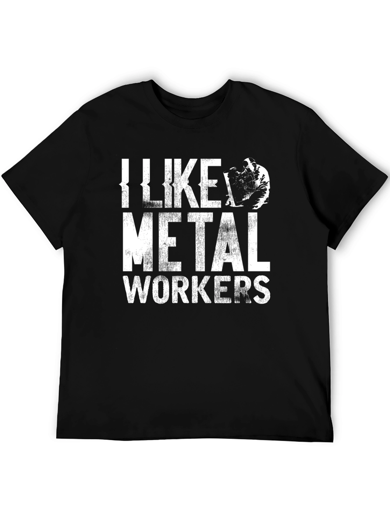 I Like Metal Workers T-Shirt Funny Job Tee