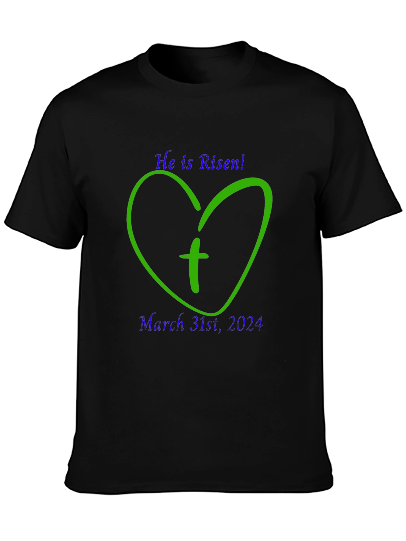 He is Risen Easter T-Shirt - March 31st 2024