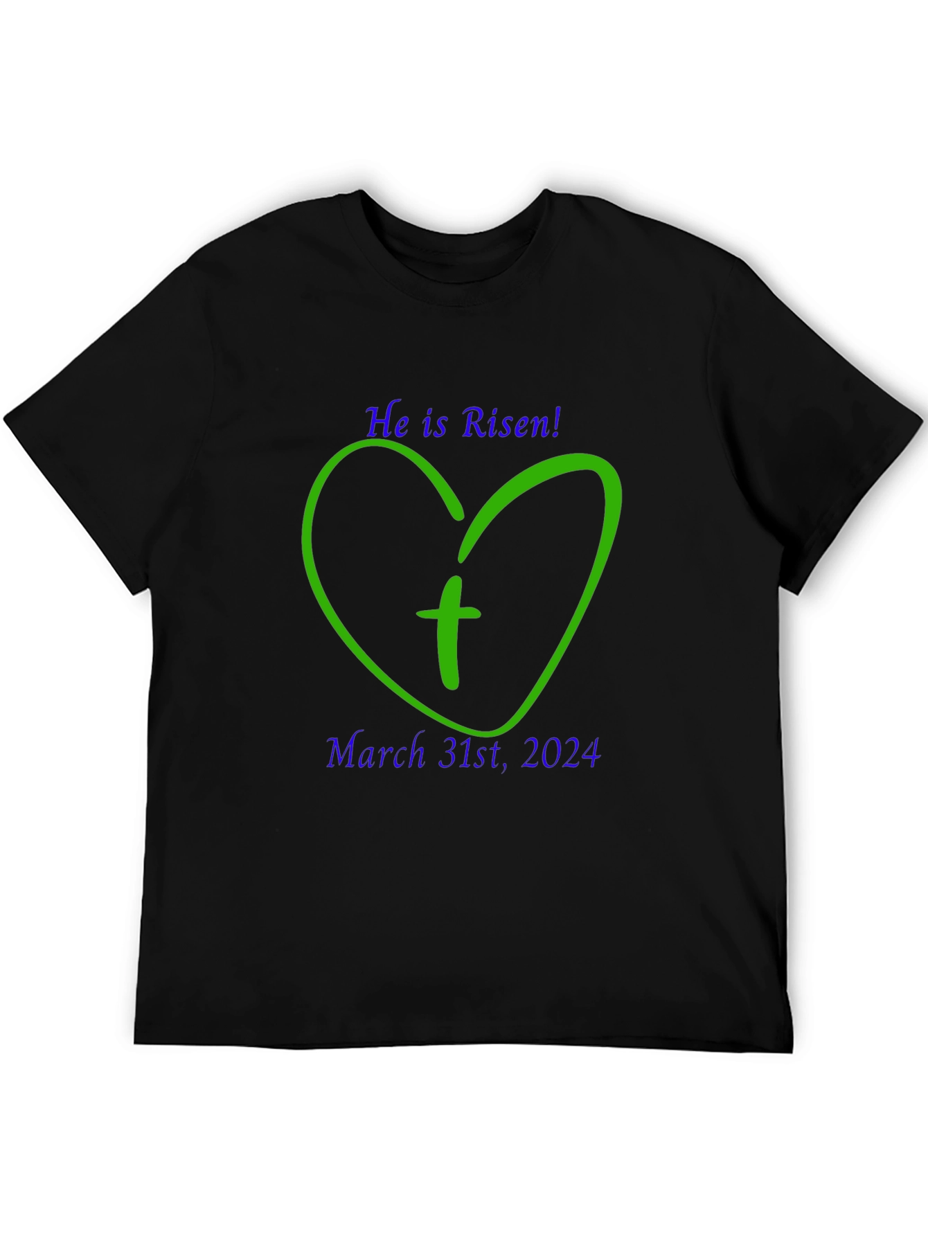 He is Risen Easter T-Shirt - March 31st 2024