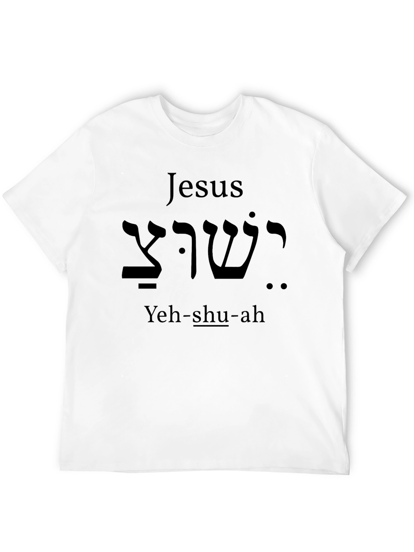 Jesus Yeh-shu-ah T-Shirt Black