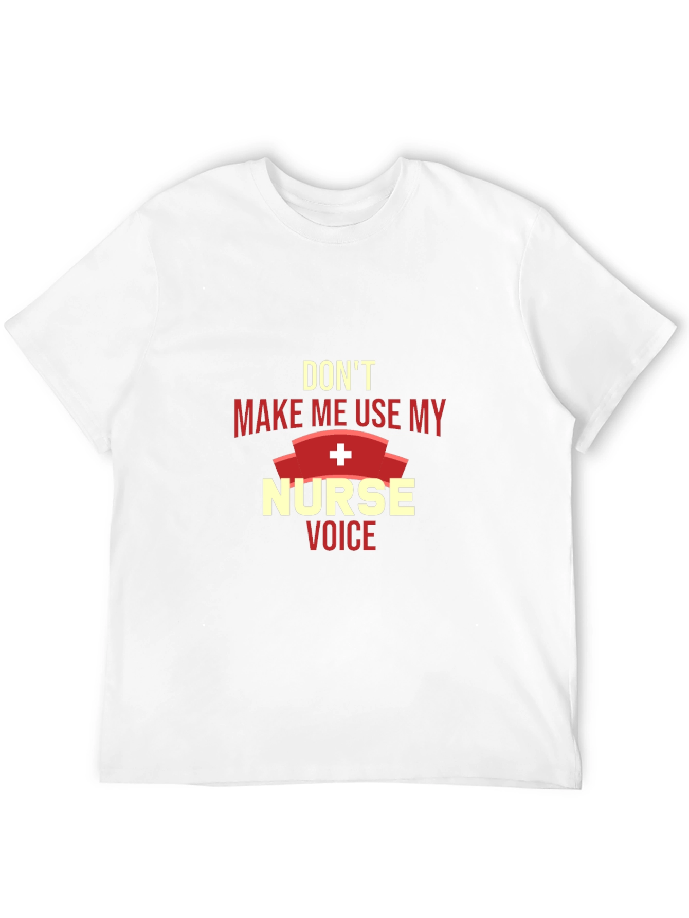 Nurse Voice T-Shirt - Funny Gift for Nurses