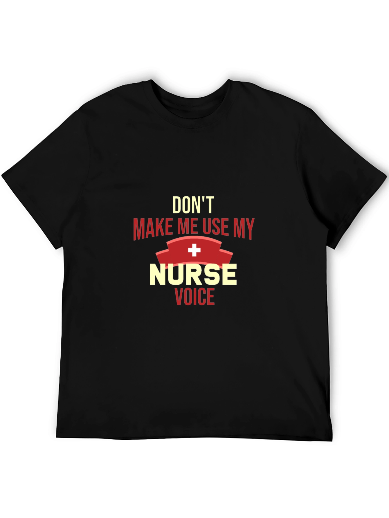 Nurse Voice T-Shirt - Funny Gift for Nurses