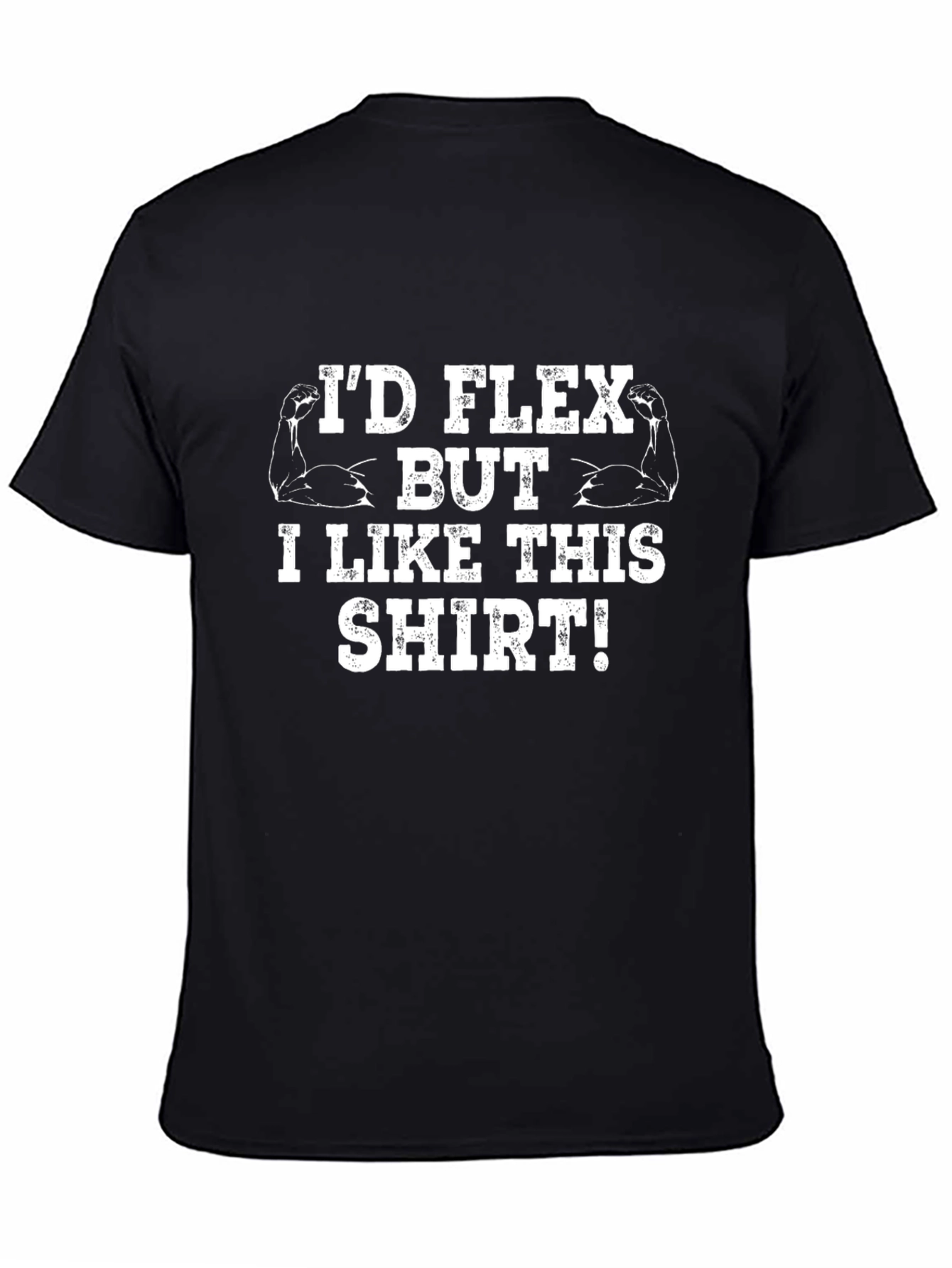 Id Flex But I Like This Shirt Graphic Tee