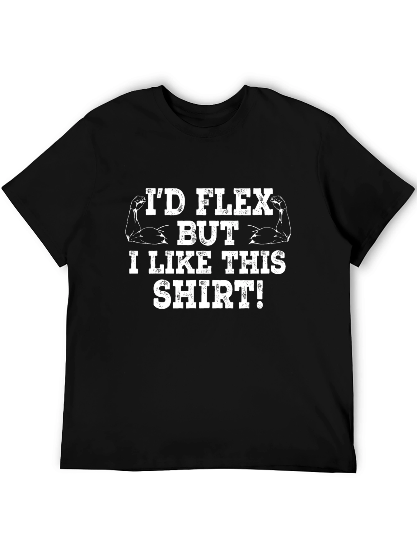Id Flex But I Like This Shirt Graphic Tee