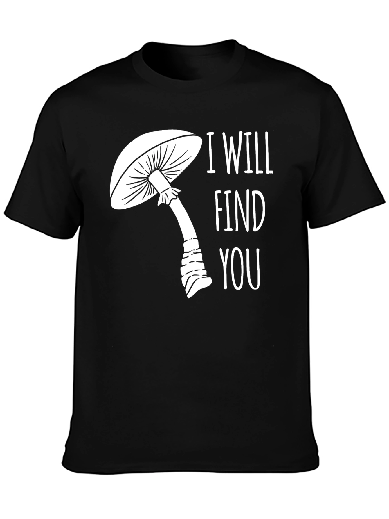 Mushroom Graphic Tee - I Will Find You