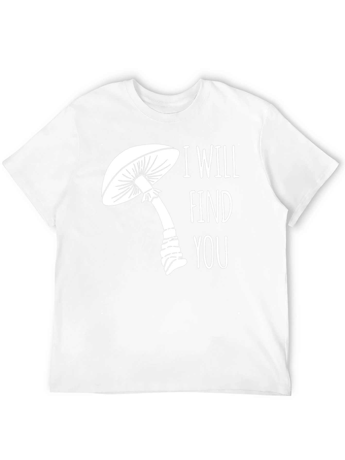 Mushroom Graphic Tee - I Will Find You