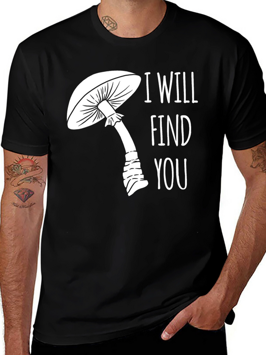 Mushroom Graphic Tee - I Will Find You