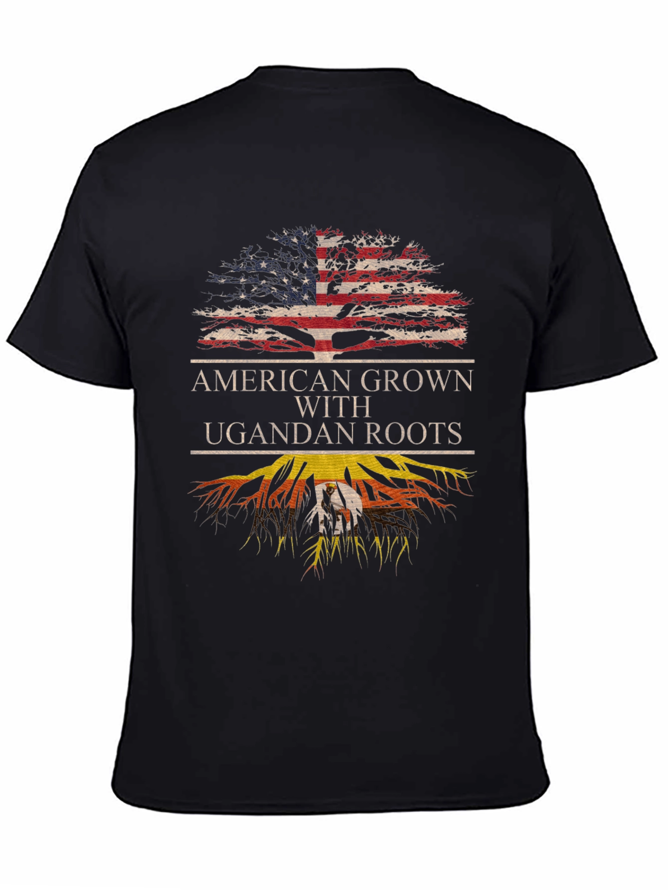 American Grown With Ugandan Roots T-Shirt