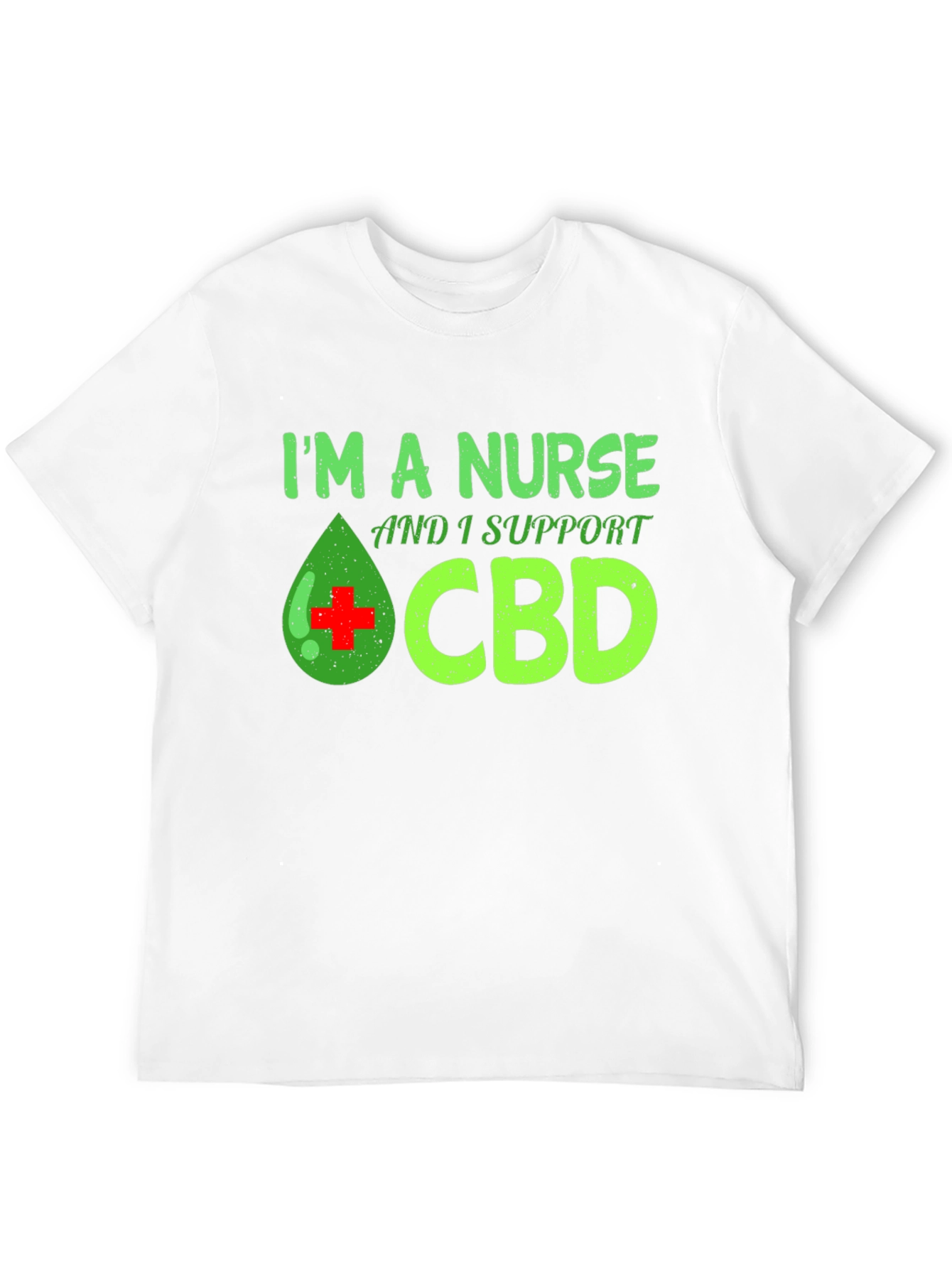 Im a Nurse and I Support CBD T-Shirt