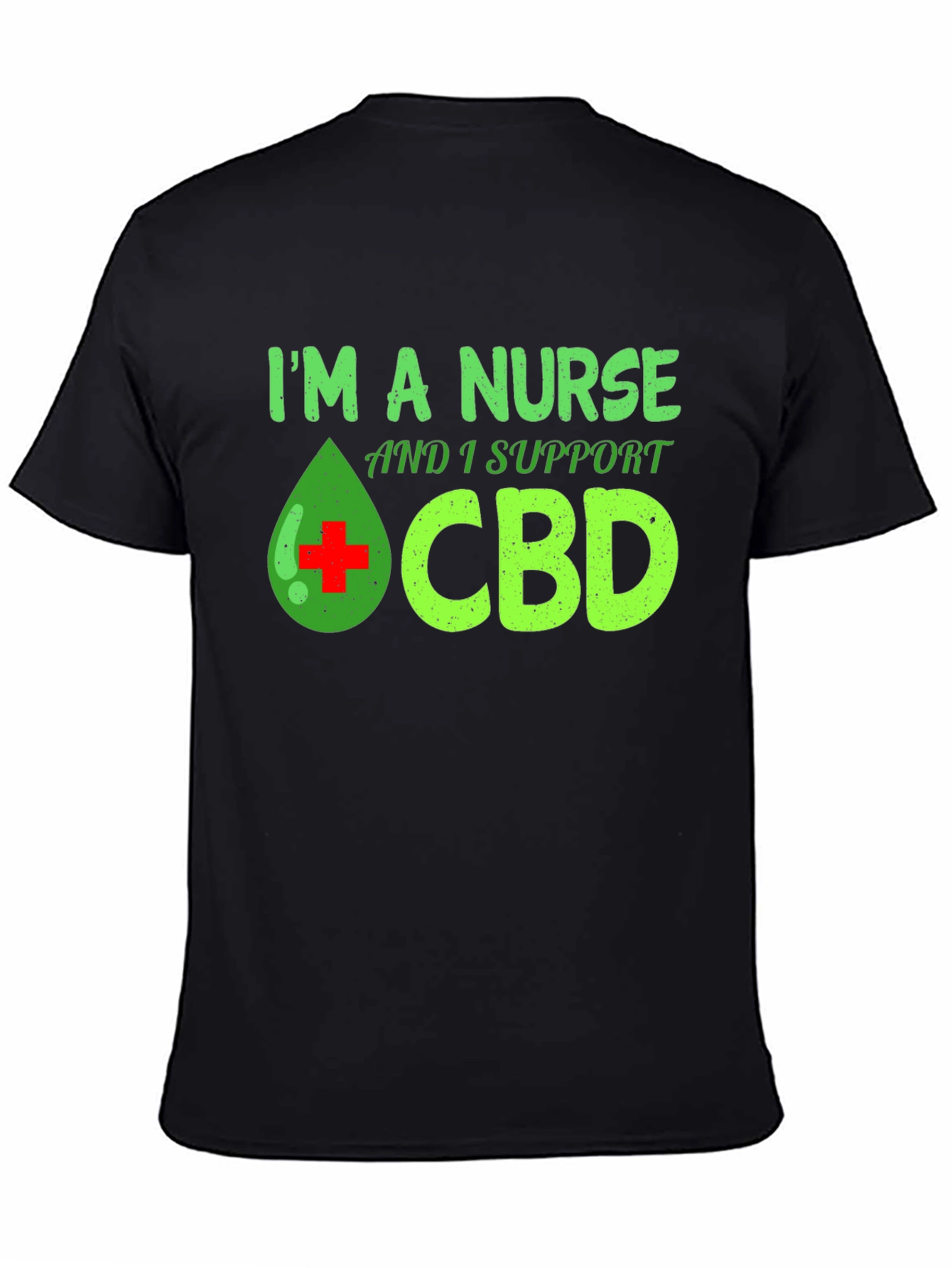 Im a Nurse and I Support CBD T-Shirt
