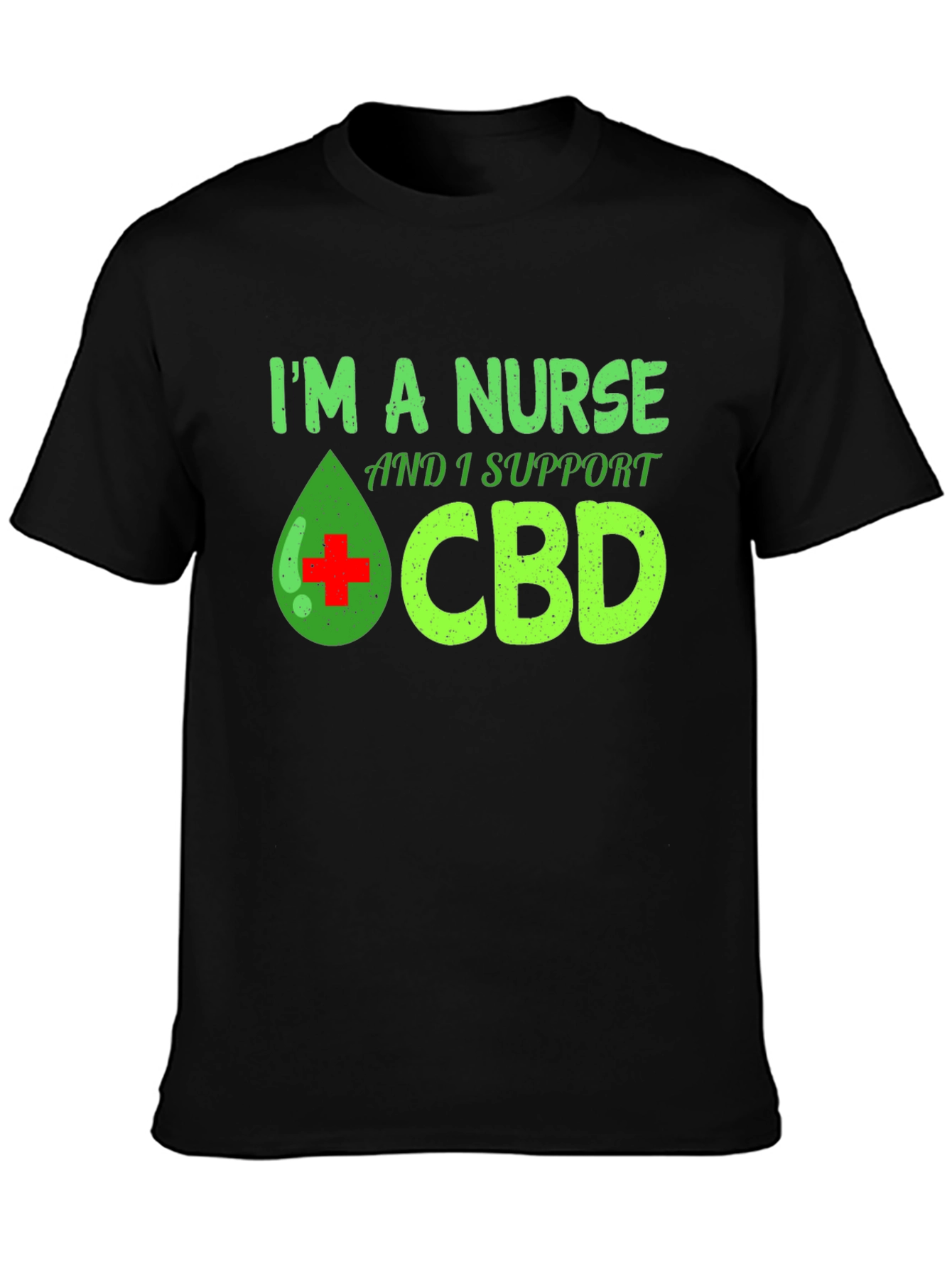 Im a Nurse and I Support CBD T-Shirt
