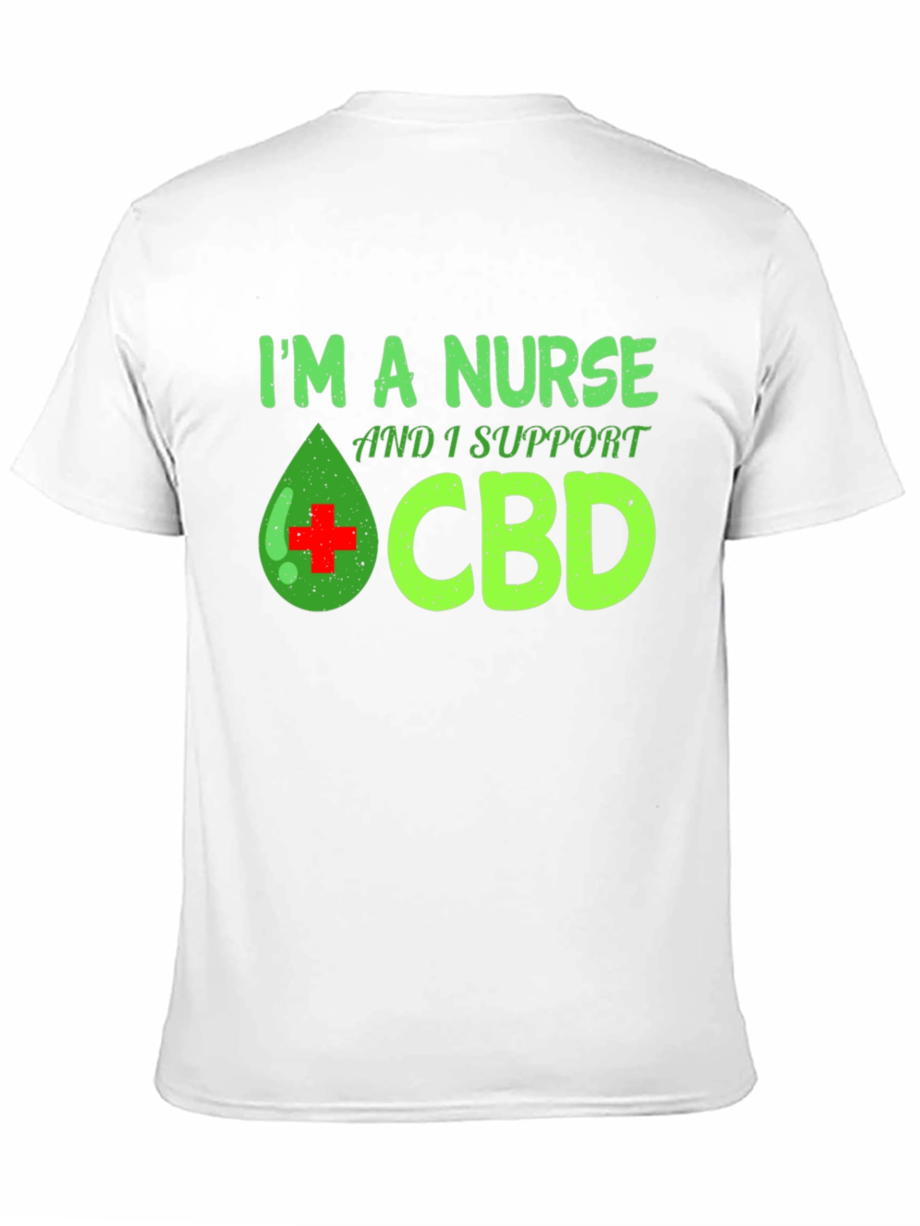 Im a Nurse and I Support CBD T-Shirt
