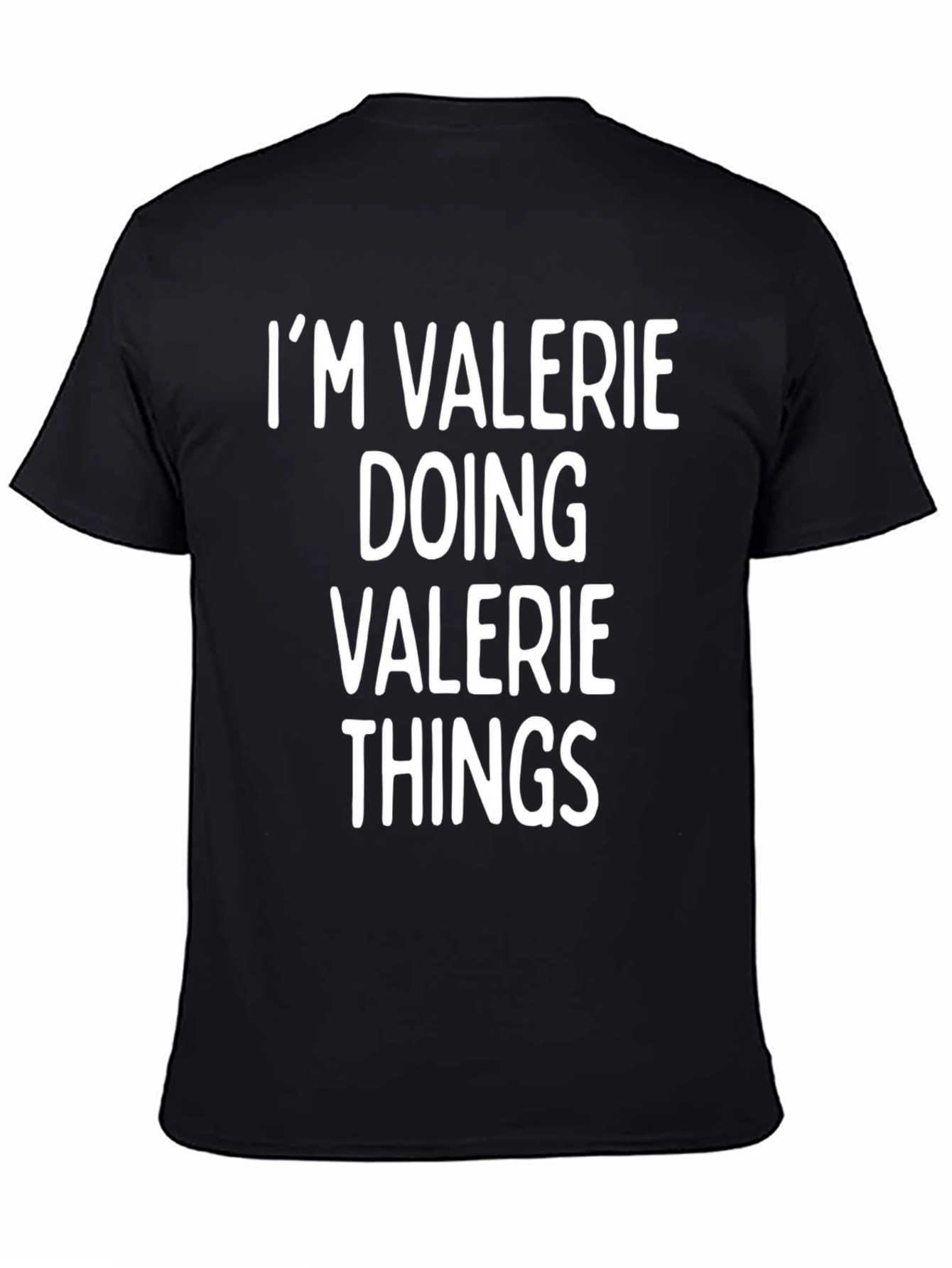 Im Valerie Doing Valerie Things Funny Novelty T-Shirt