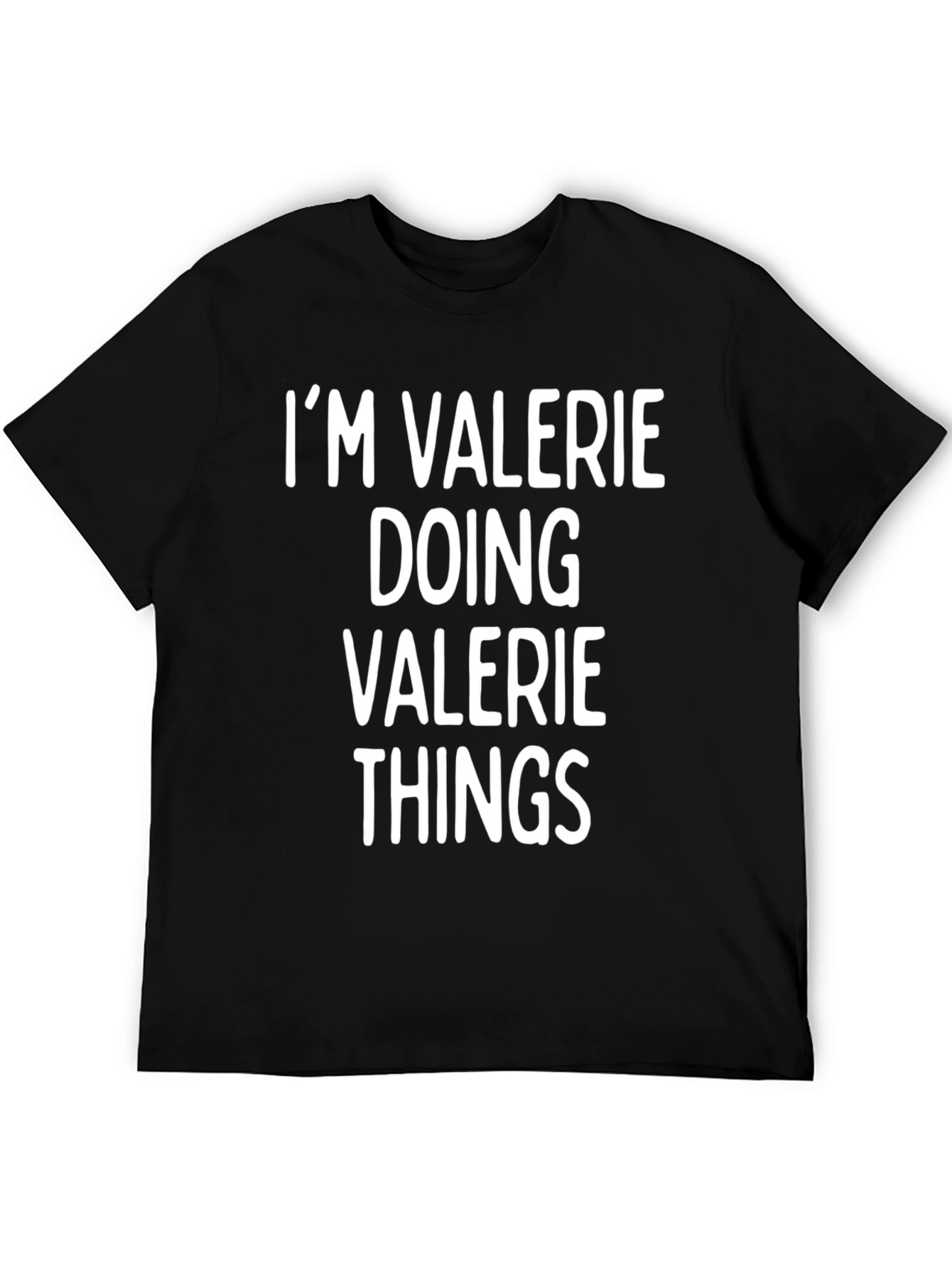 Im Valerie Doing Valerie Things Funny Novelty T-Shirt