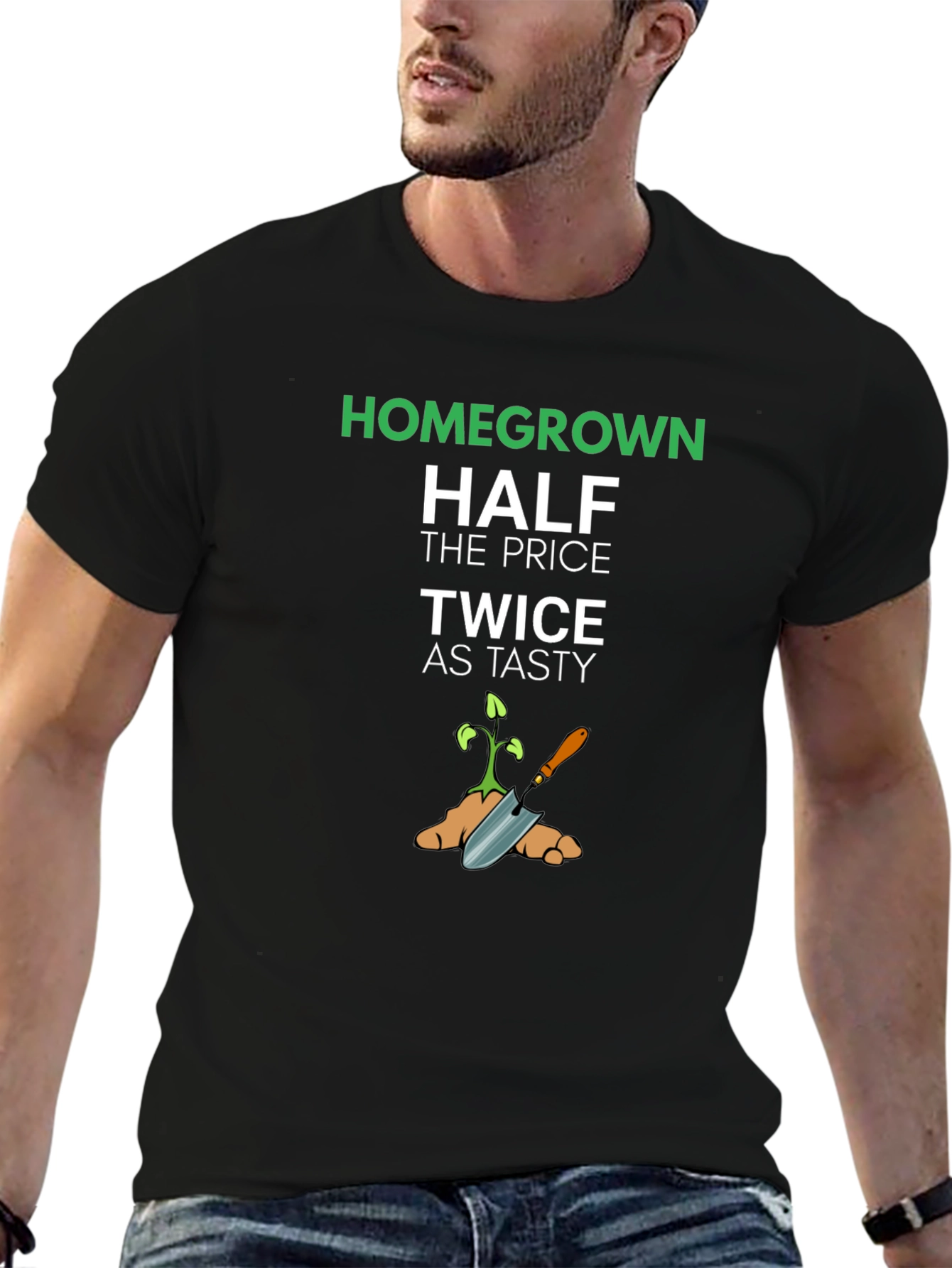 Homegrown Half Price Twice as Tasty T-Shirt